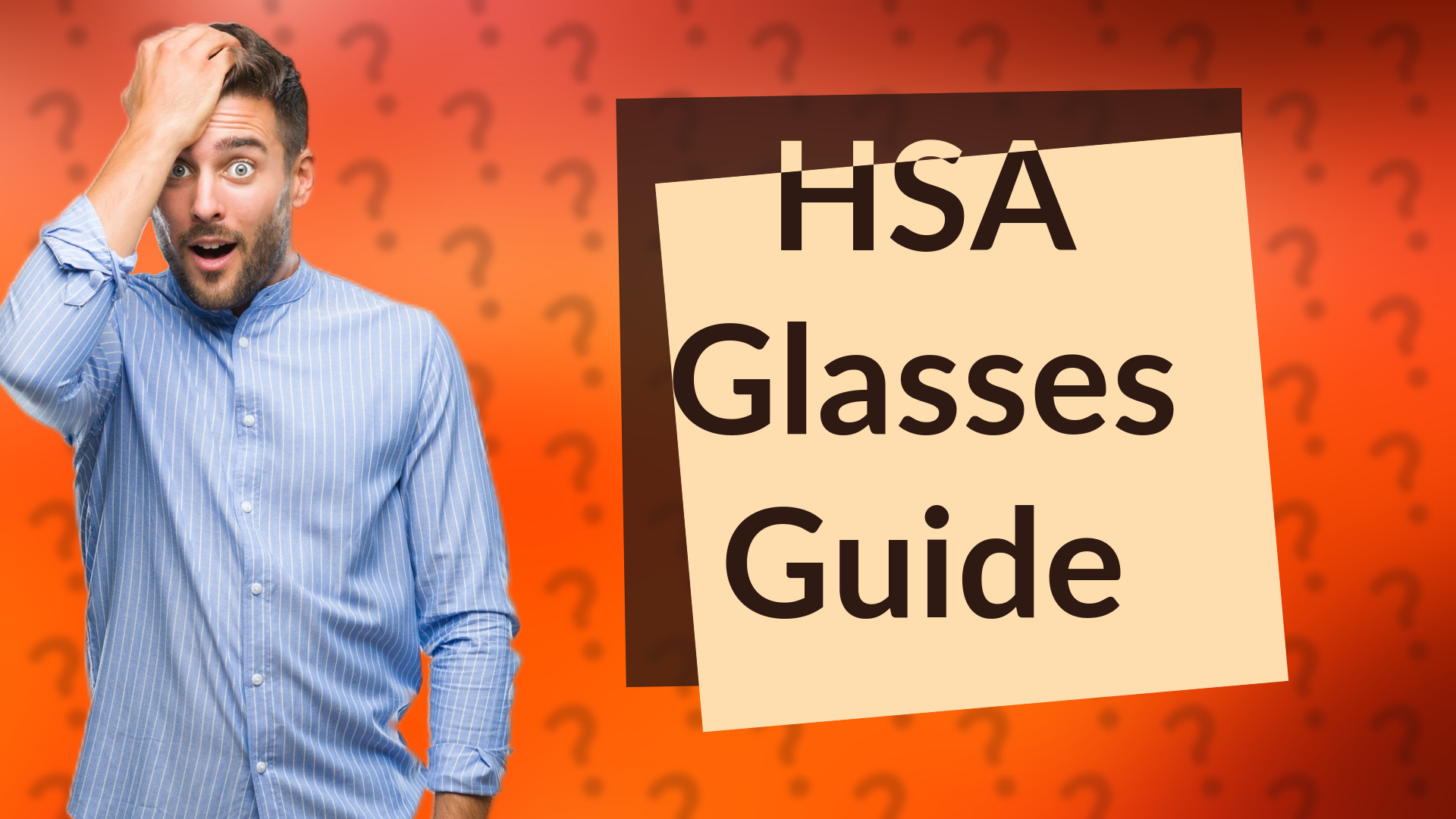 HSA Glasses Guide