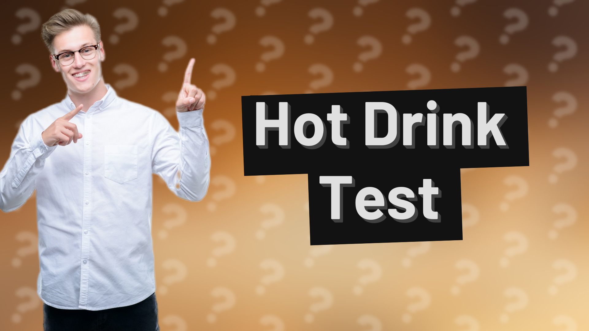 Hot Drink Test