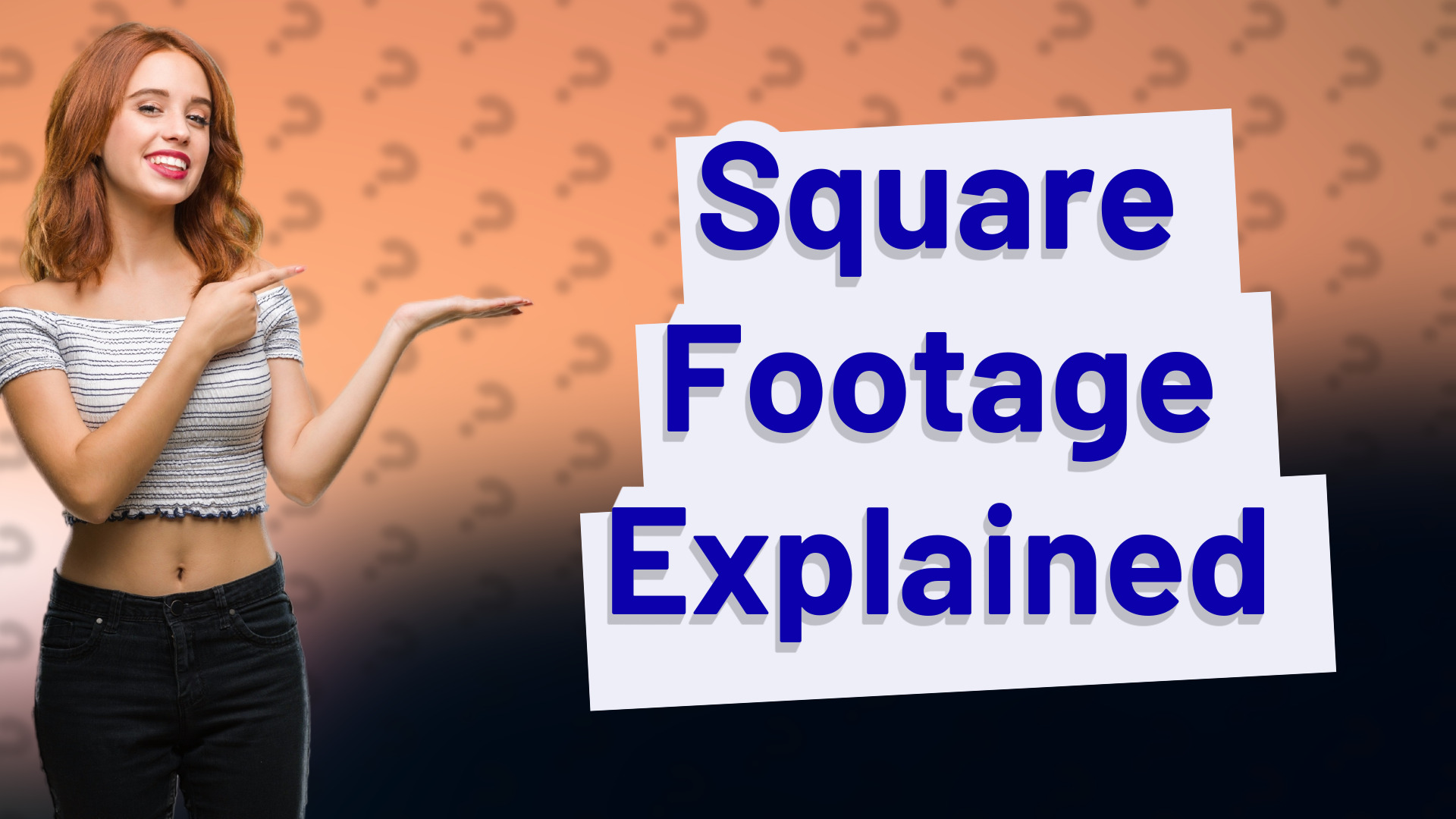 Square Footage Explained
