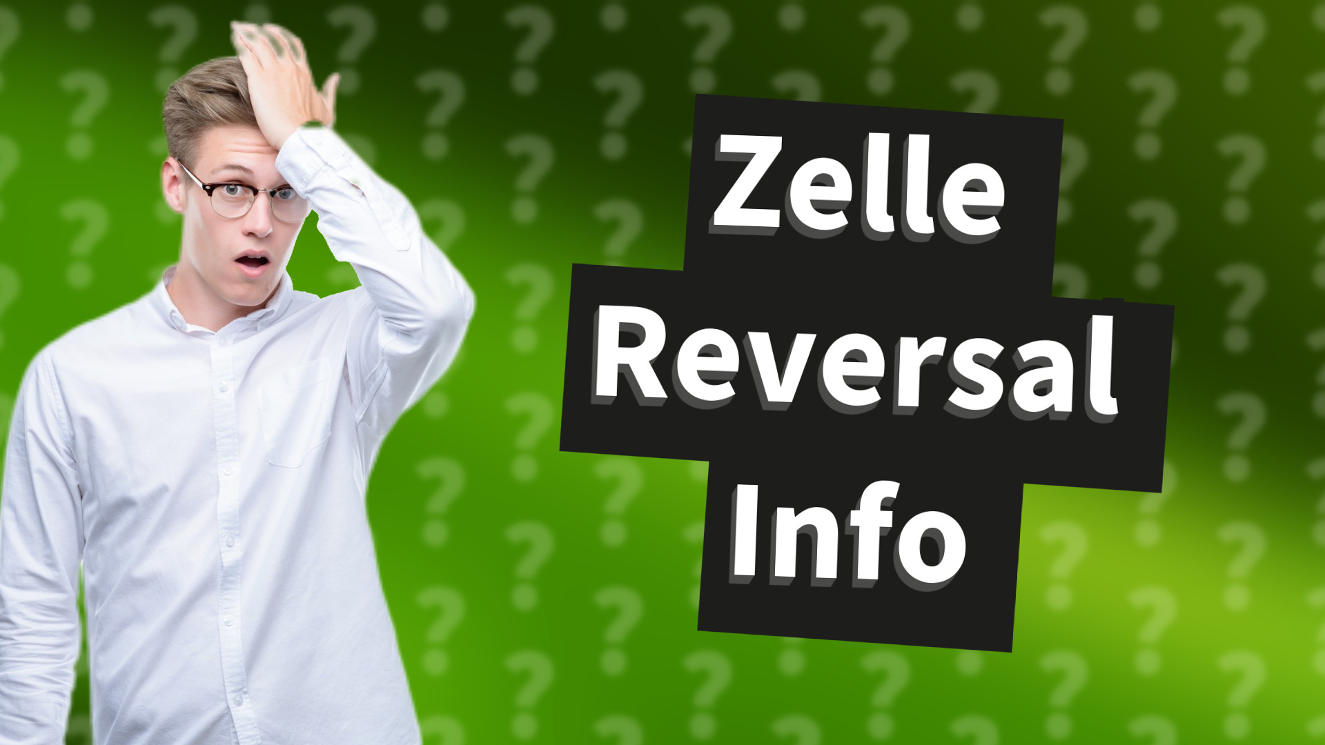 Zelle Reversal Info