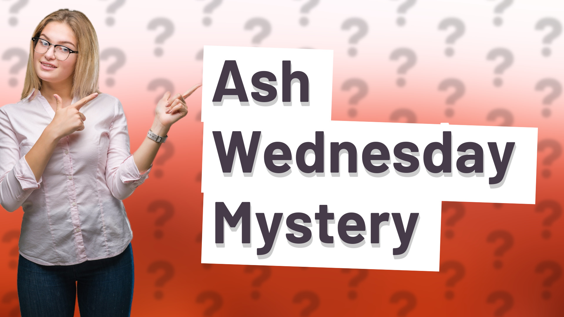 Ash Wednesday Mystery