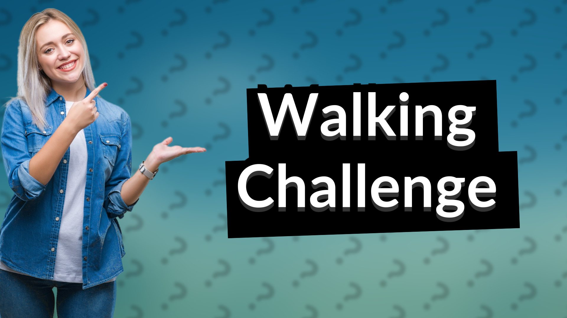 Walking Challenge