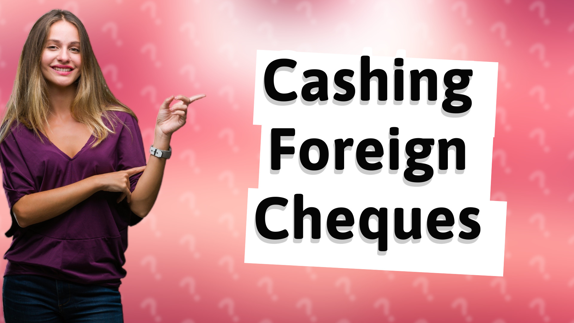 Cashing Foreign Cheques