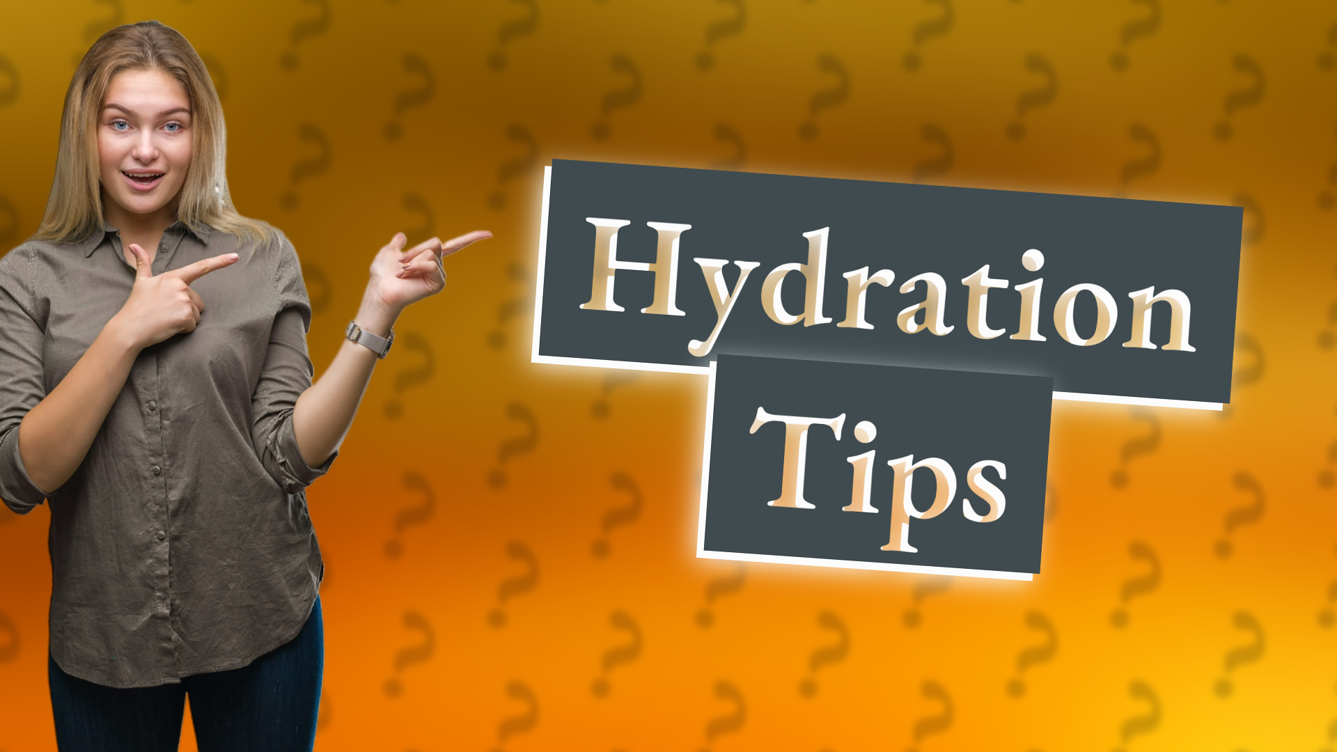 Hydration Tips