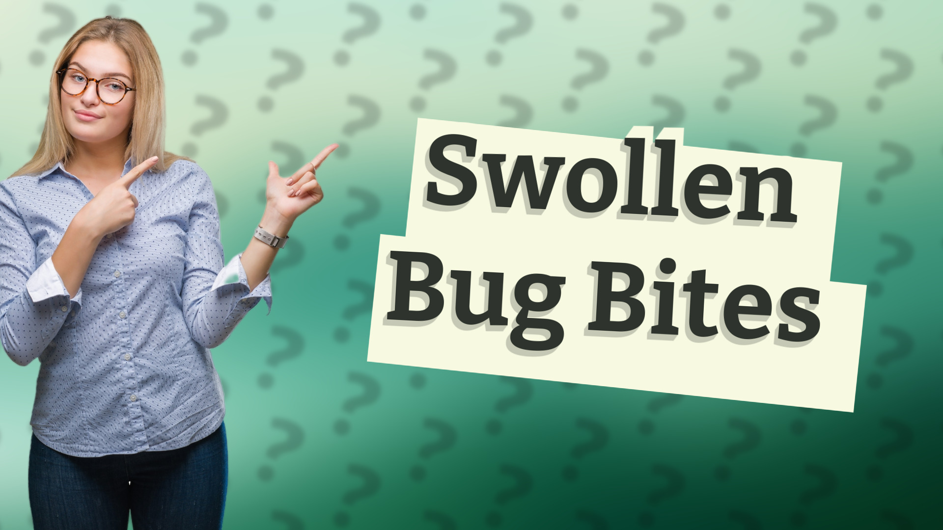 Swollen Bug Bites