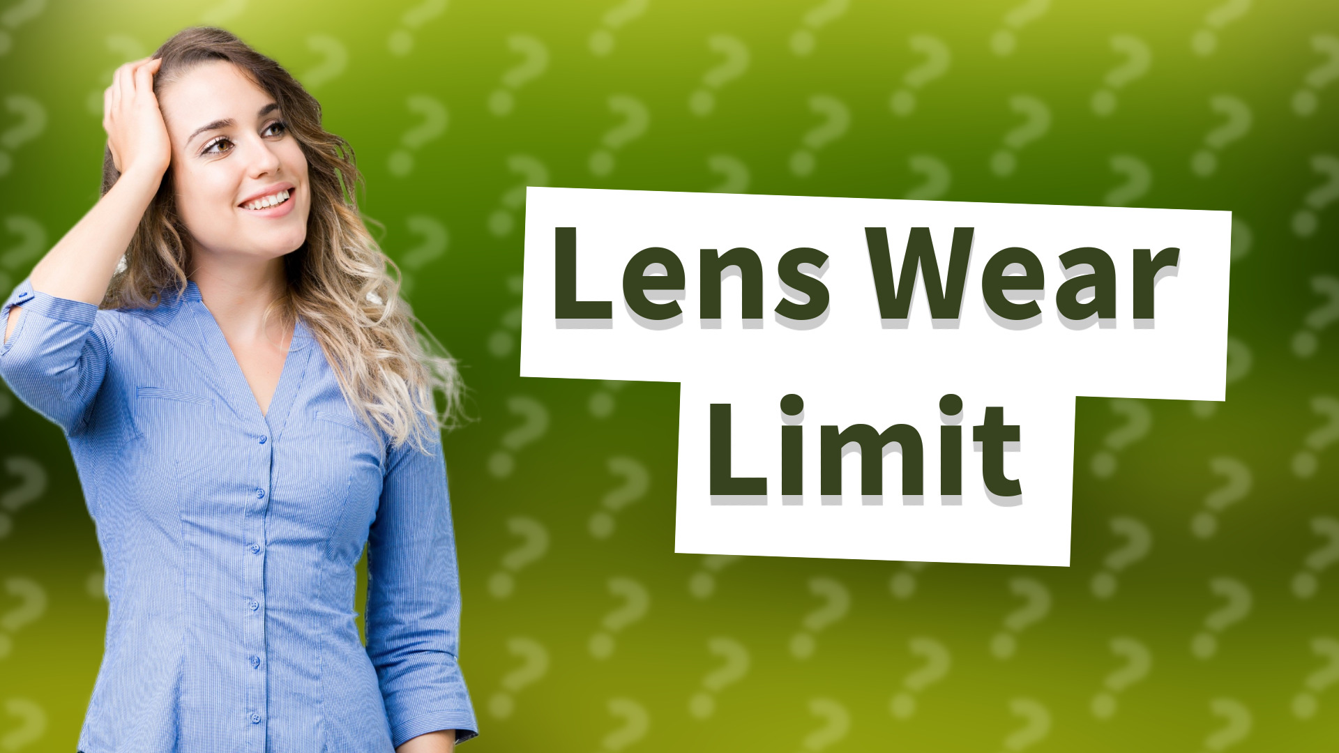 Lens Wear Limit