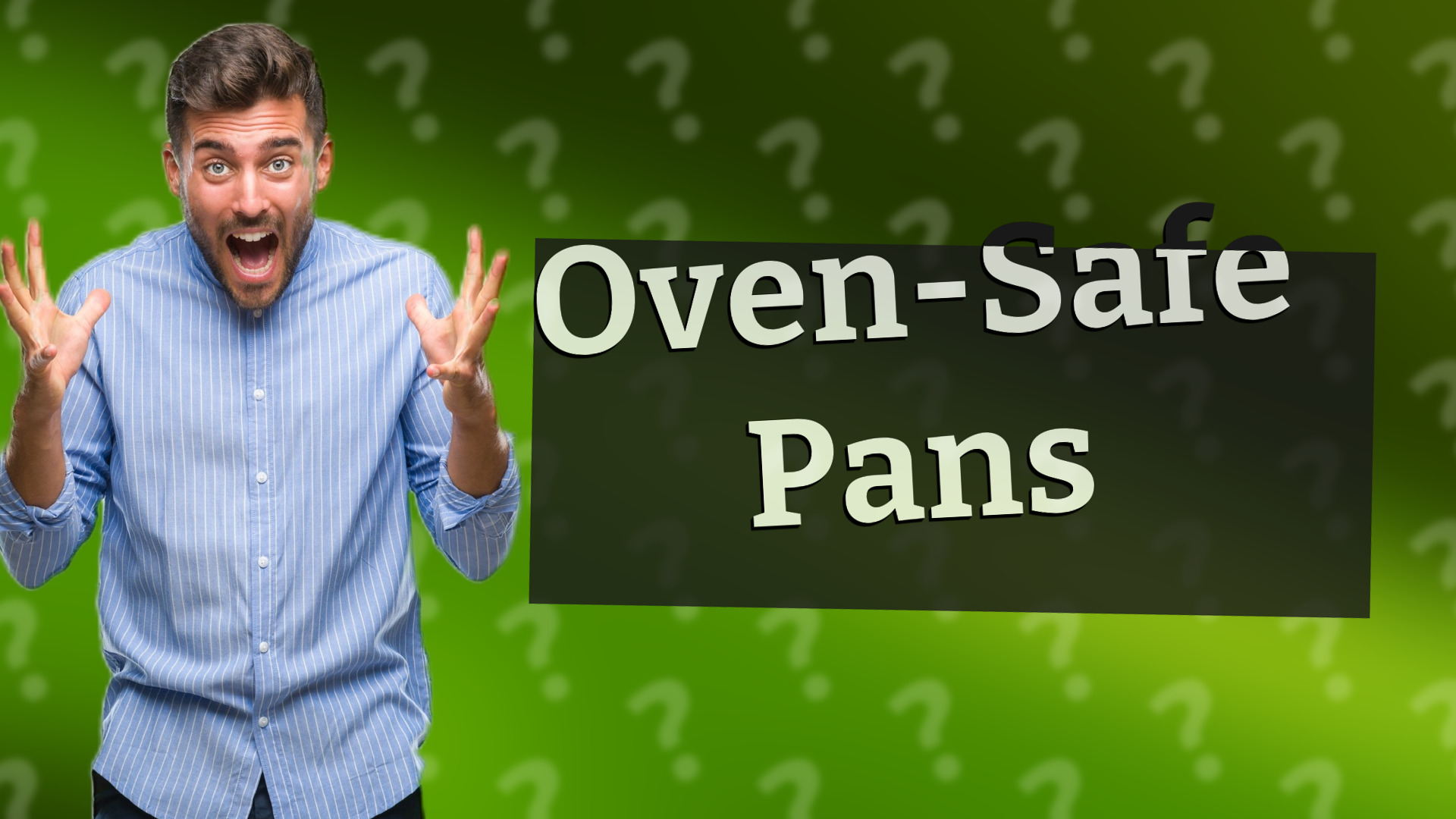 Oven-Safe Pans