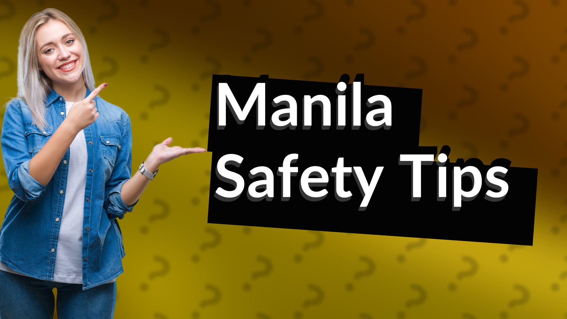 Manila Safety Tips