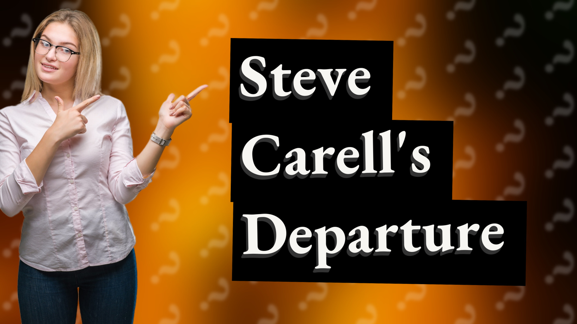 Steve Carell's Departure