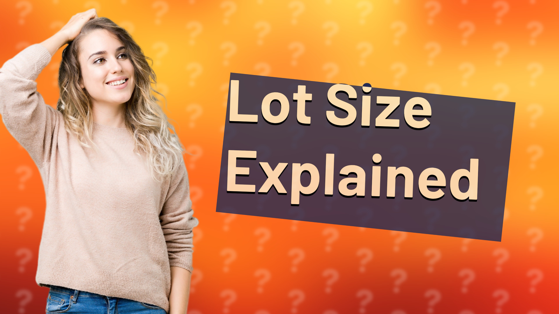 Lot Size Explained