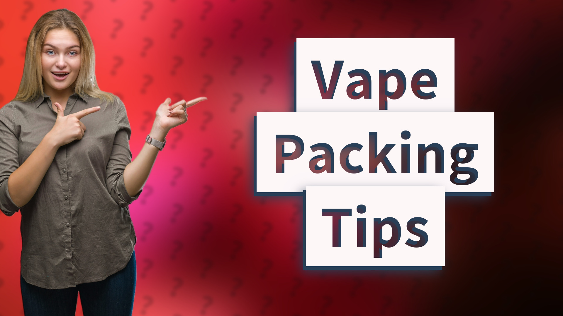 Vape Packing Tips