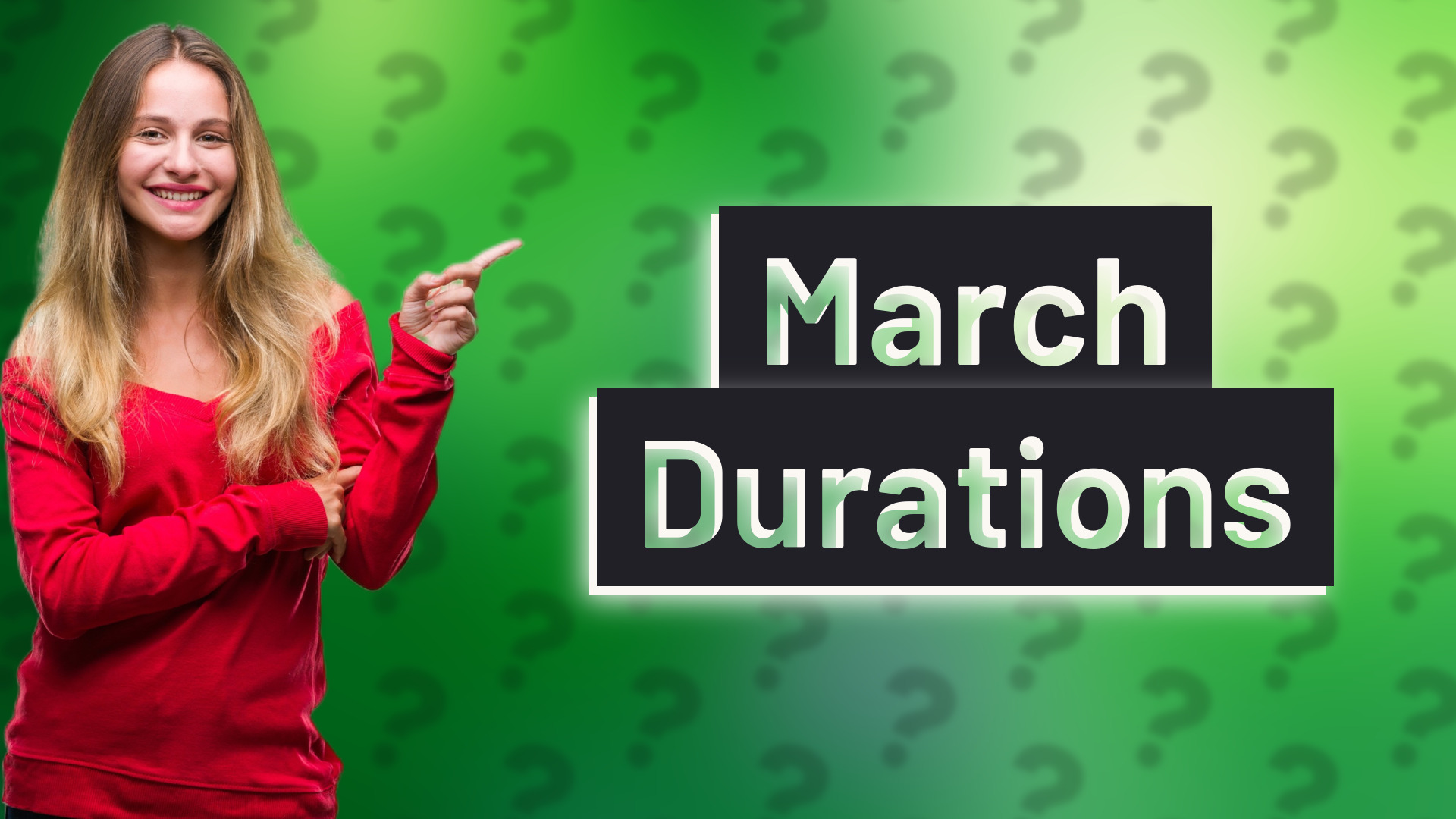 March Durations