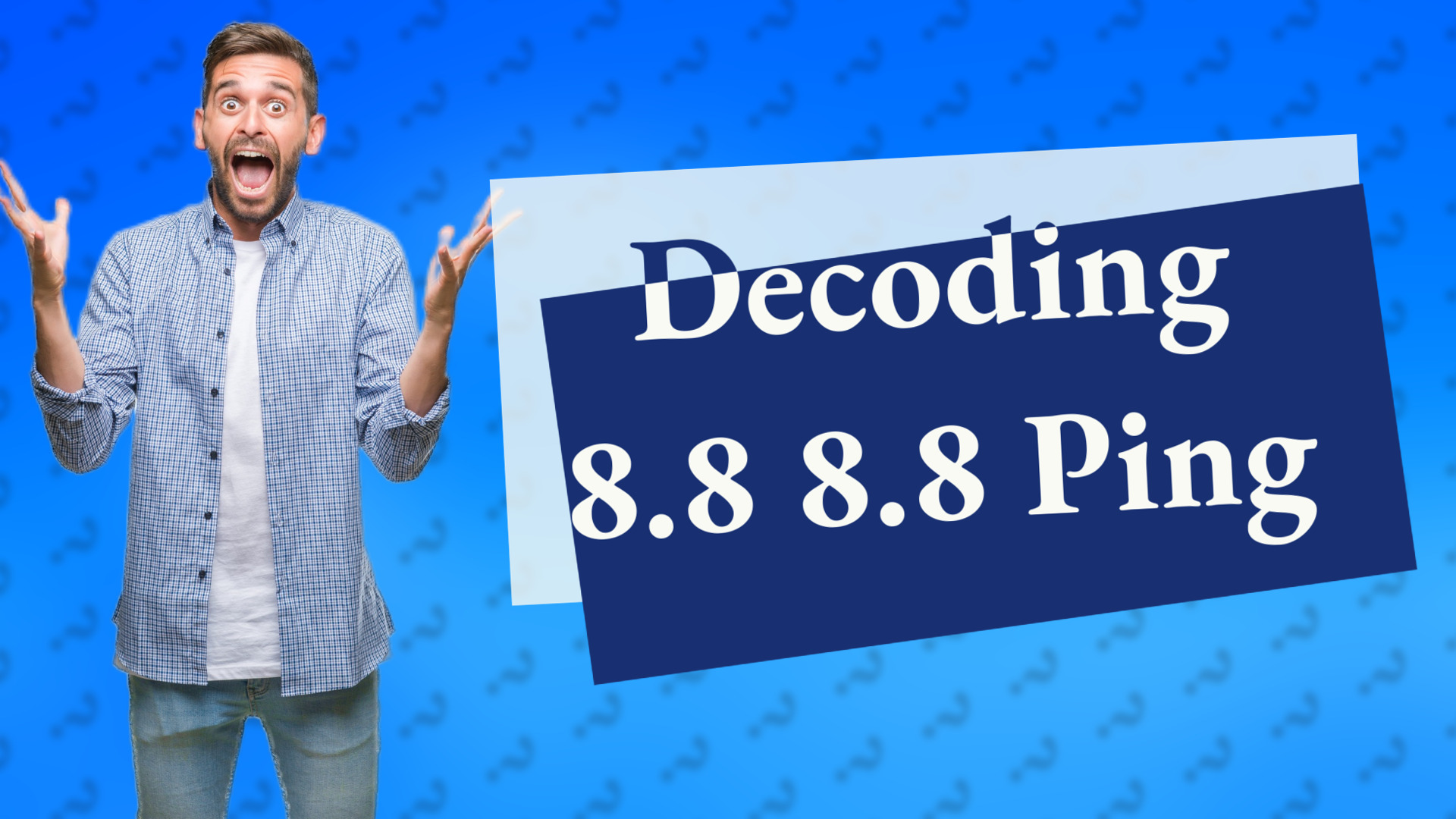 Decoding 8.8 8.8 Ping