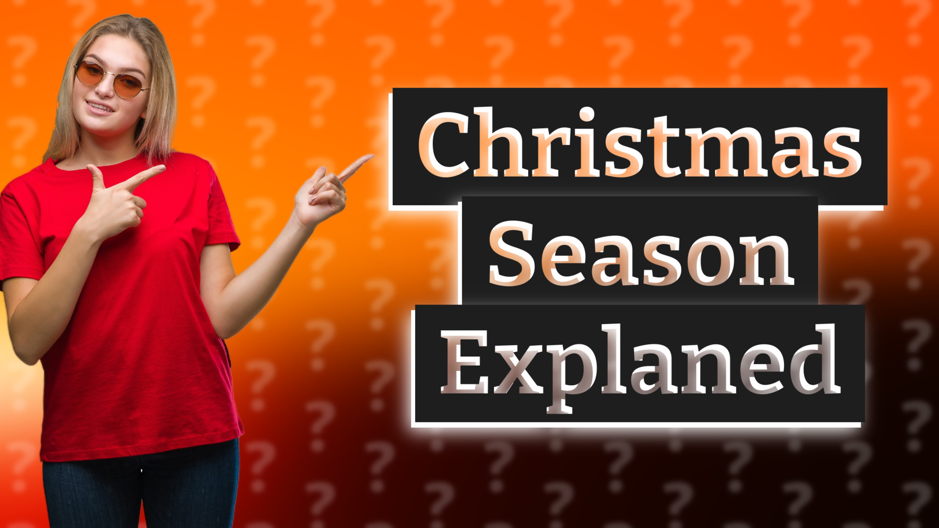 Christmas Season Explaned