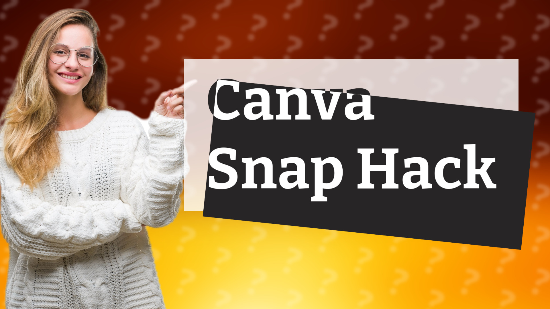 Canva Snap Hack