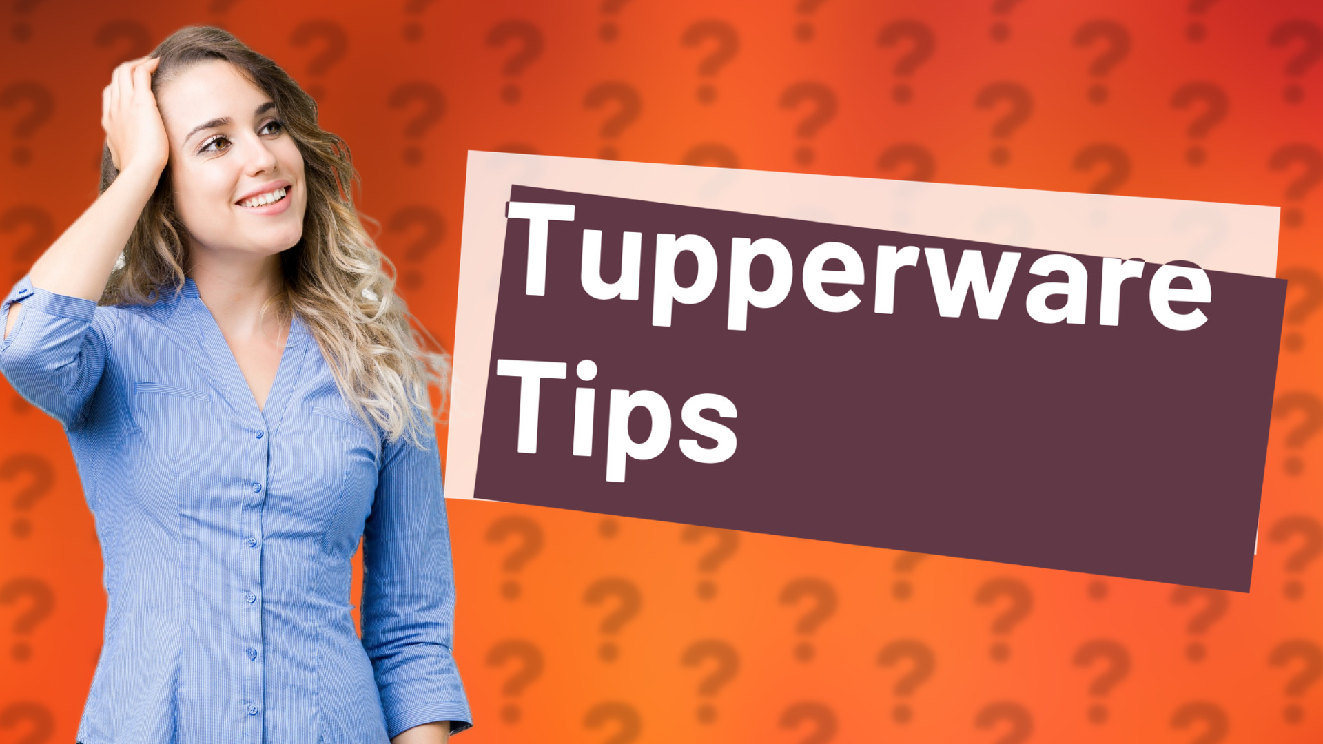 Tupperware Tips