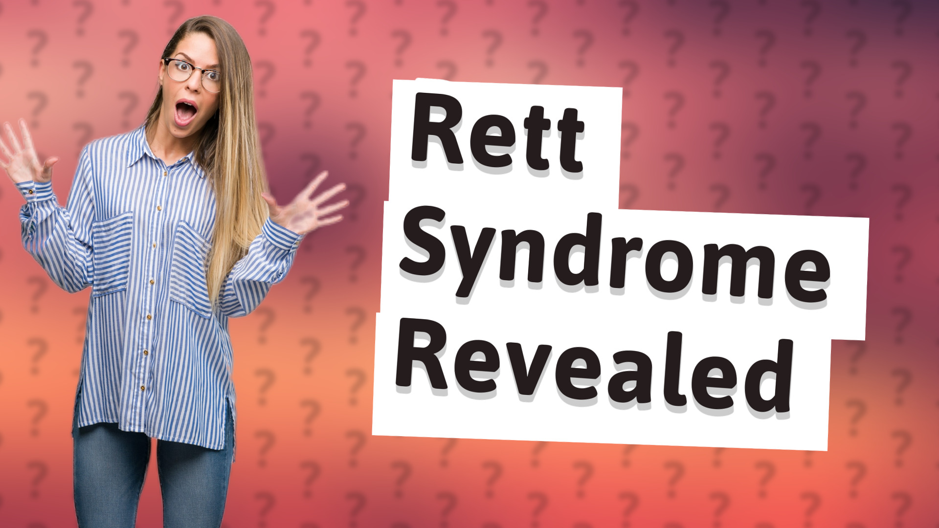 Rett Syndrome Revealed