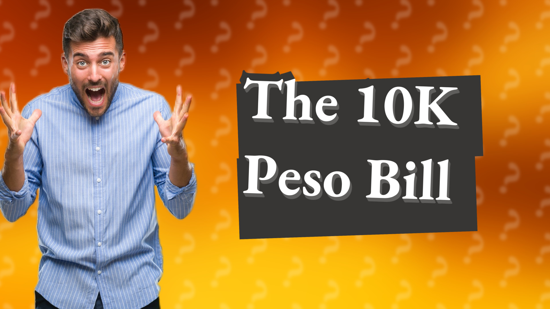 The 10K Peso Bill