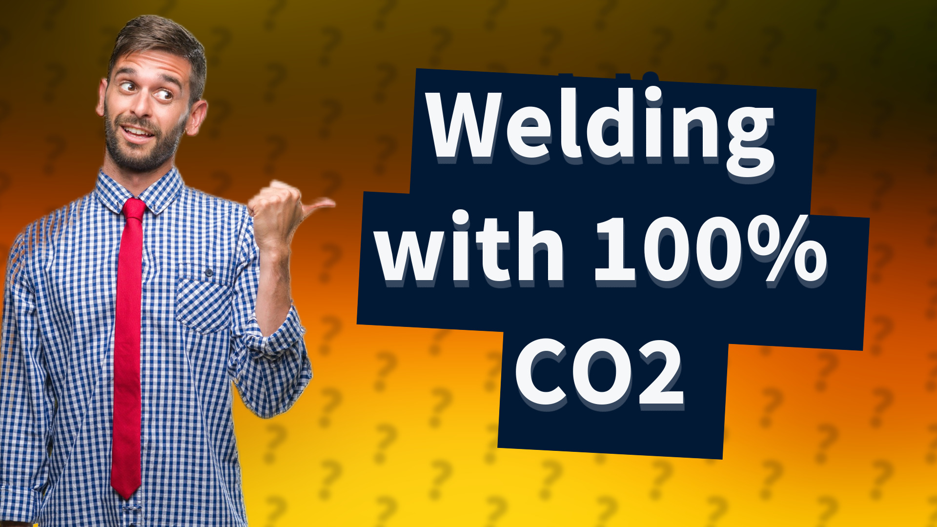 Welding with 100% CO2