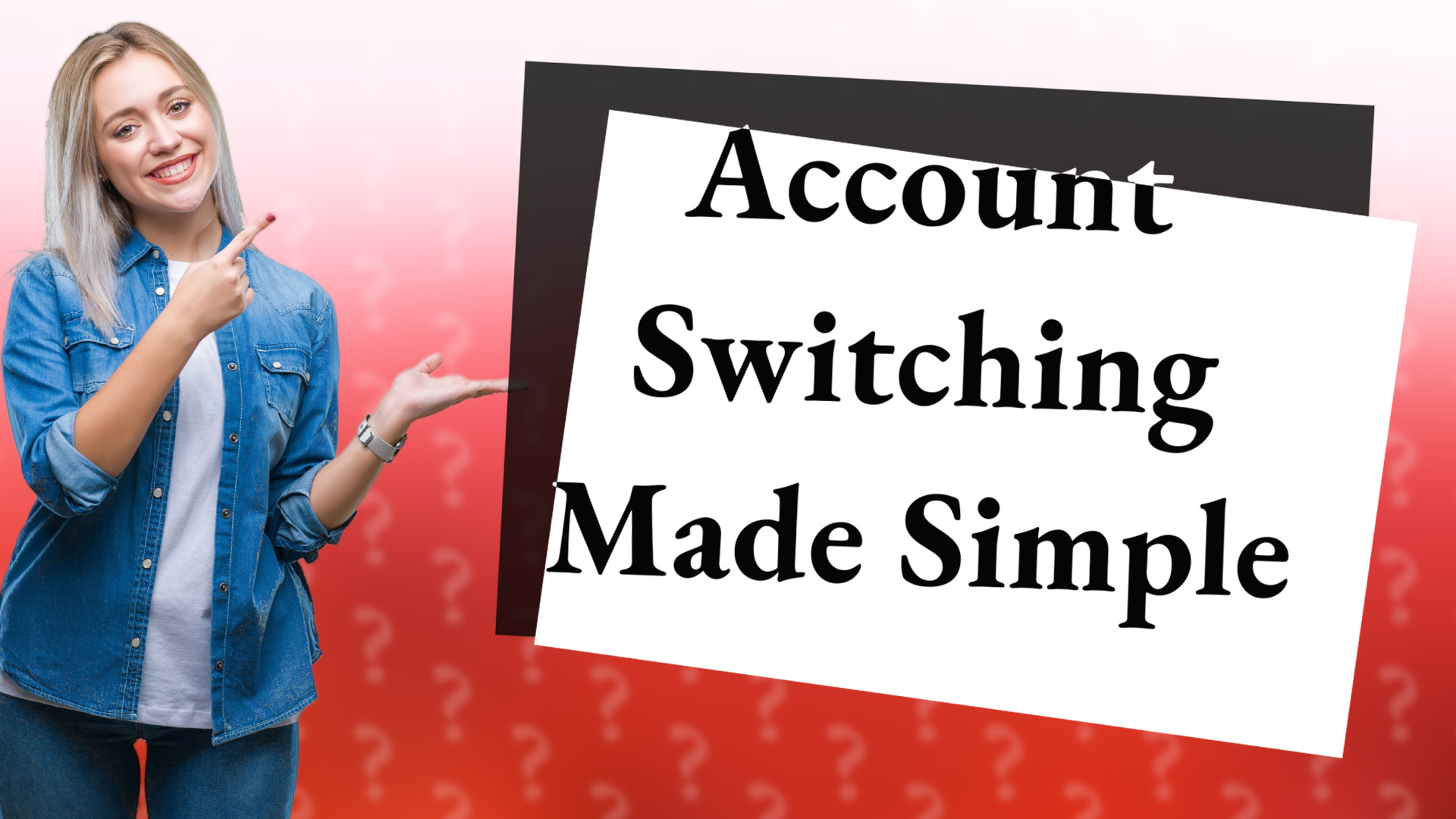 Account Switching Made Simple