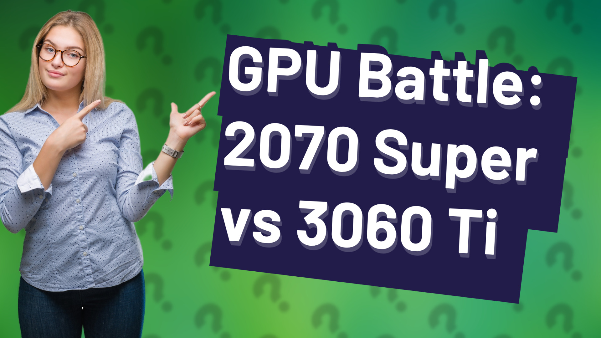 GPU Battle: 2070 Super vs 3060 Ti