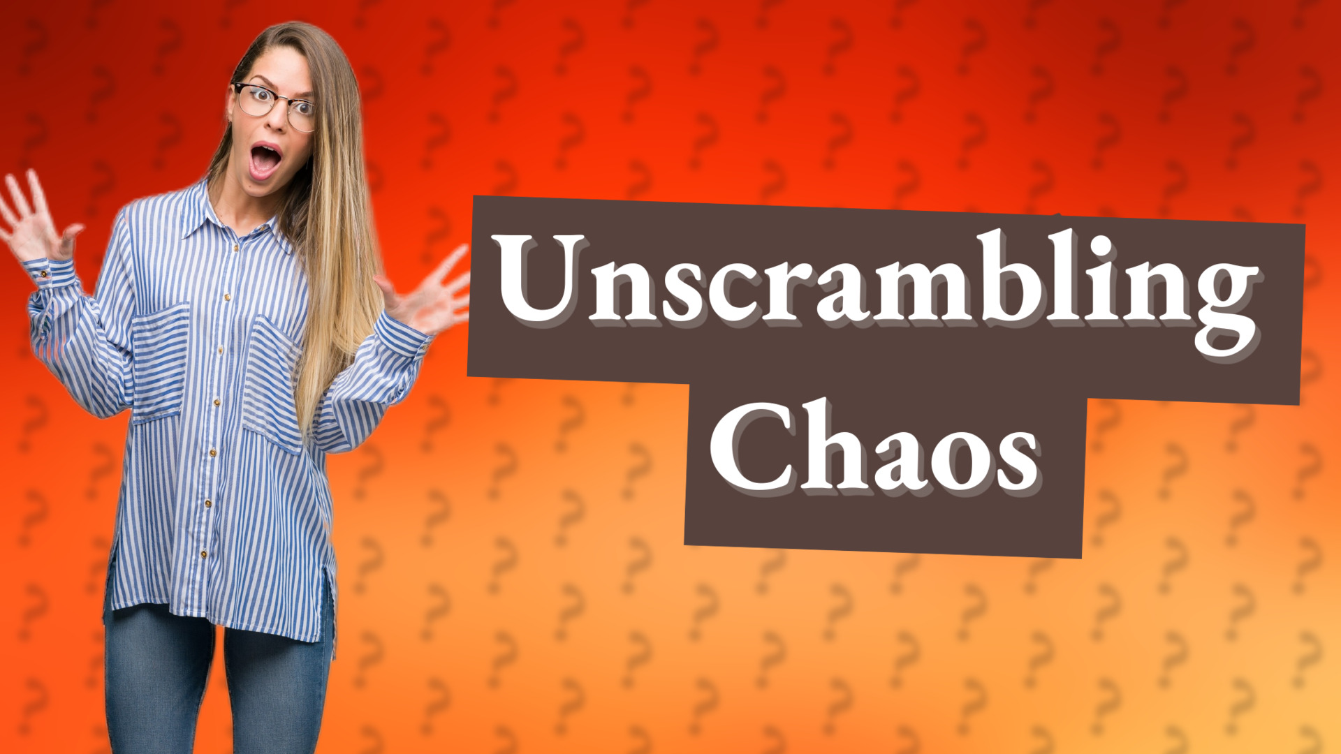 Unscrambling Chaos