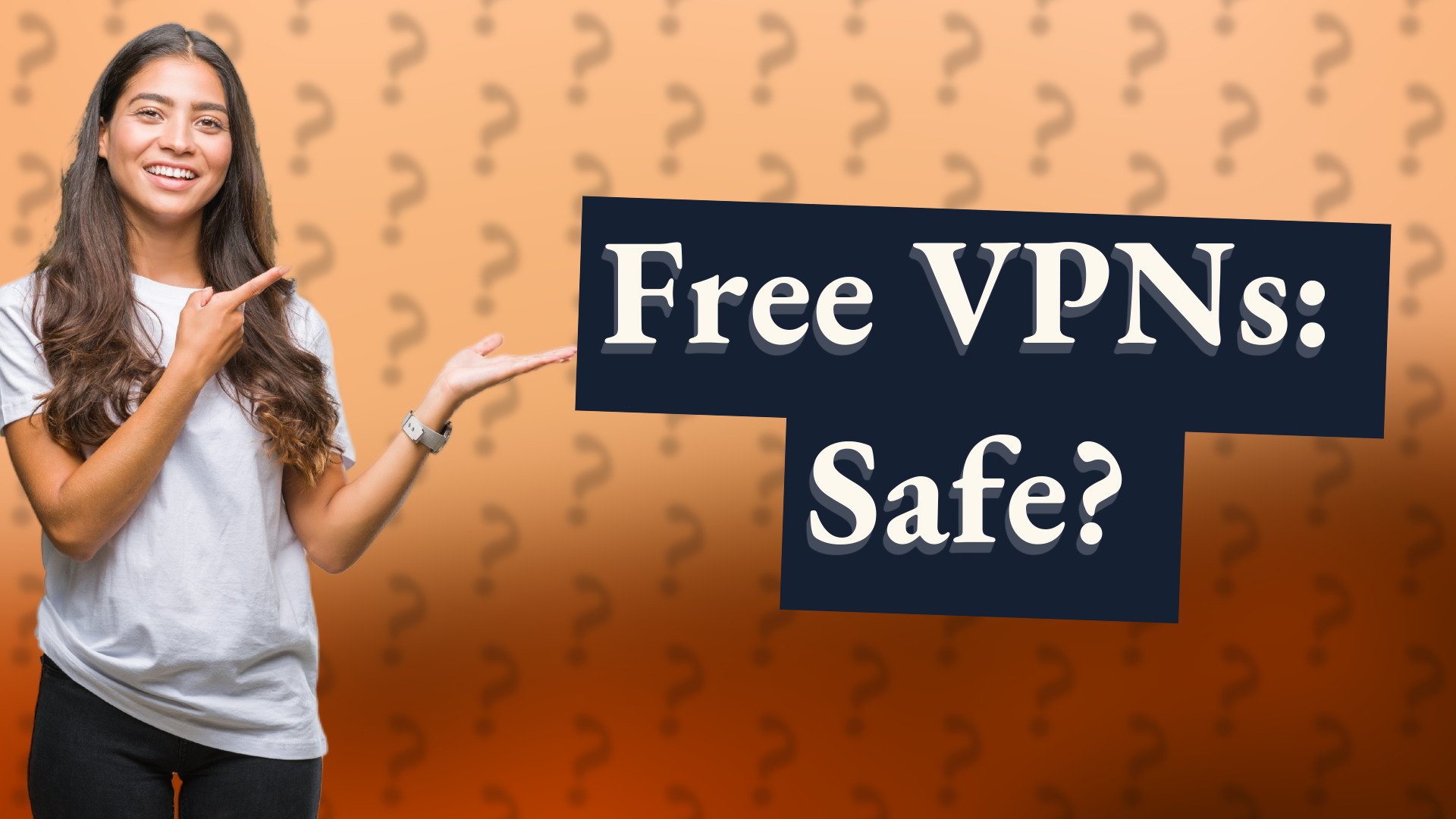 Free VPNs: Safe?
