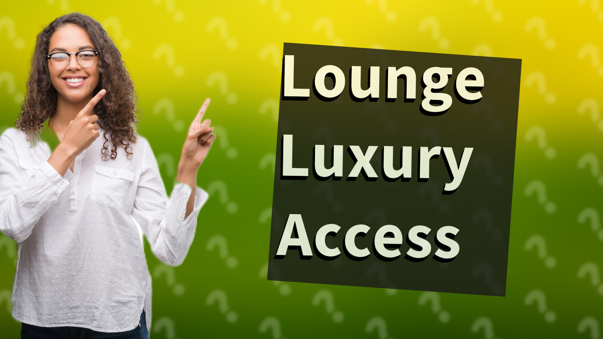 Lounge Luxury Access
