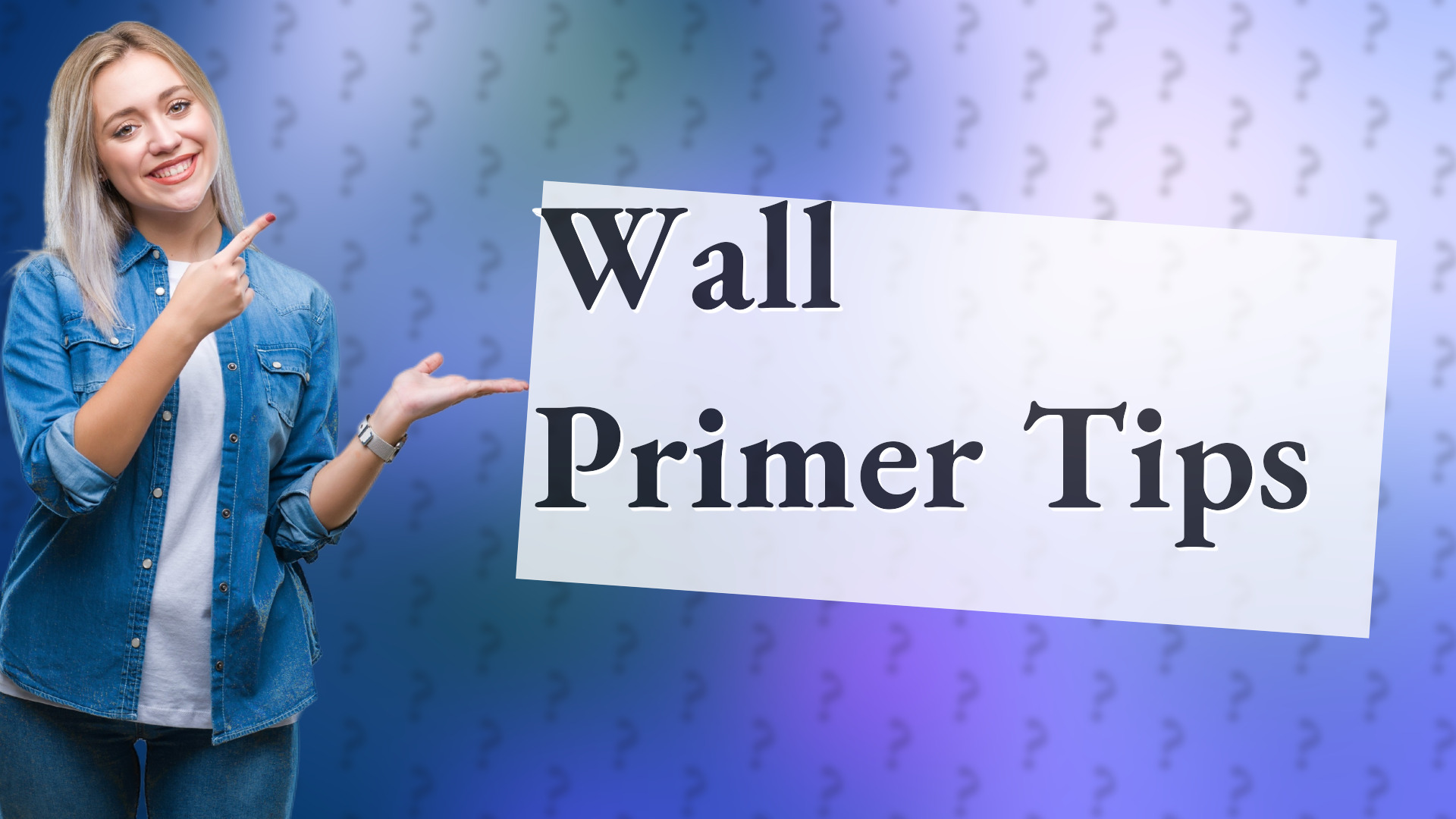 Wall Primer Tips