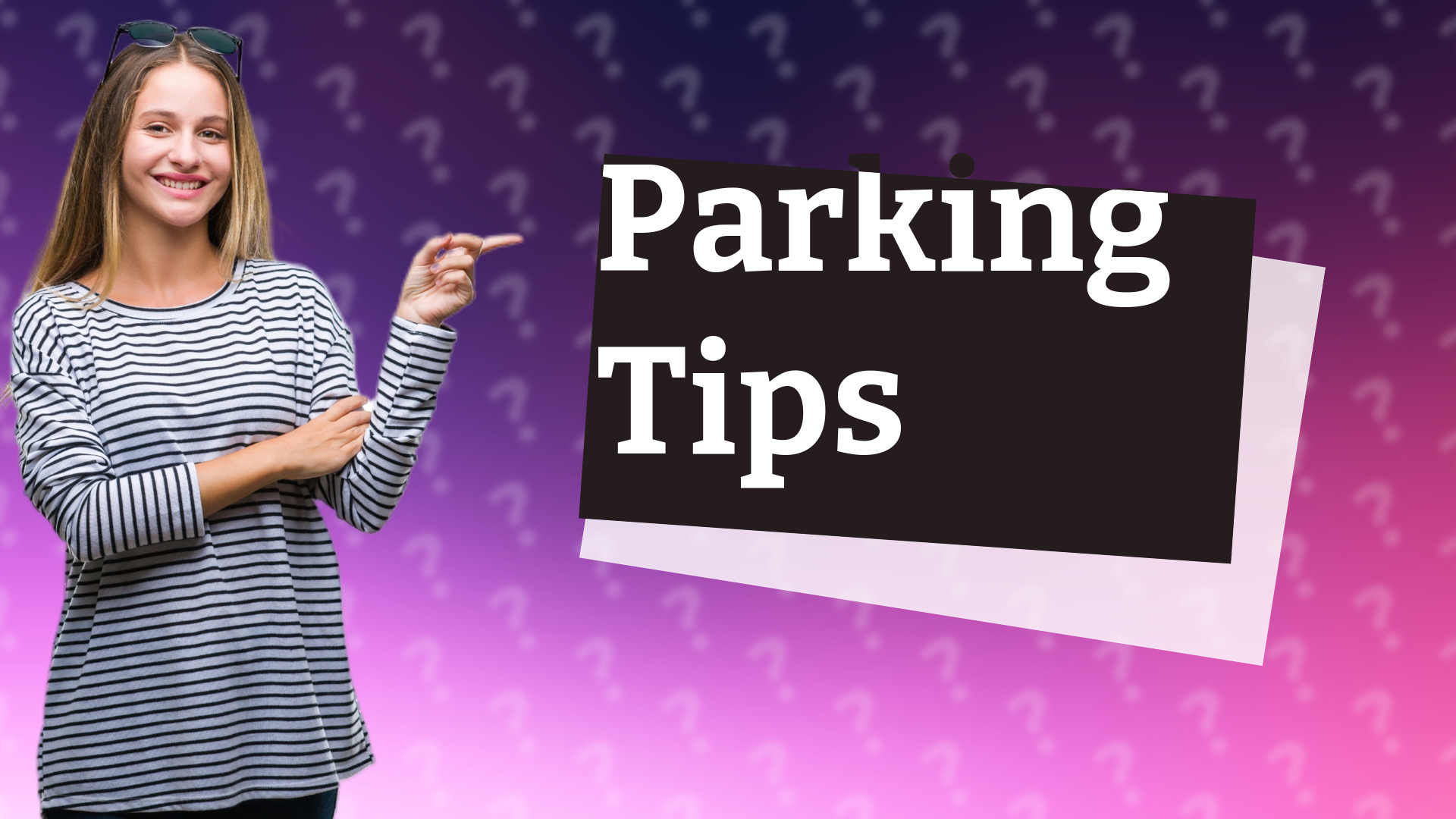 Parking Tips