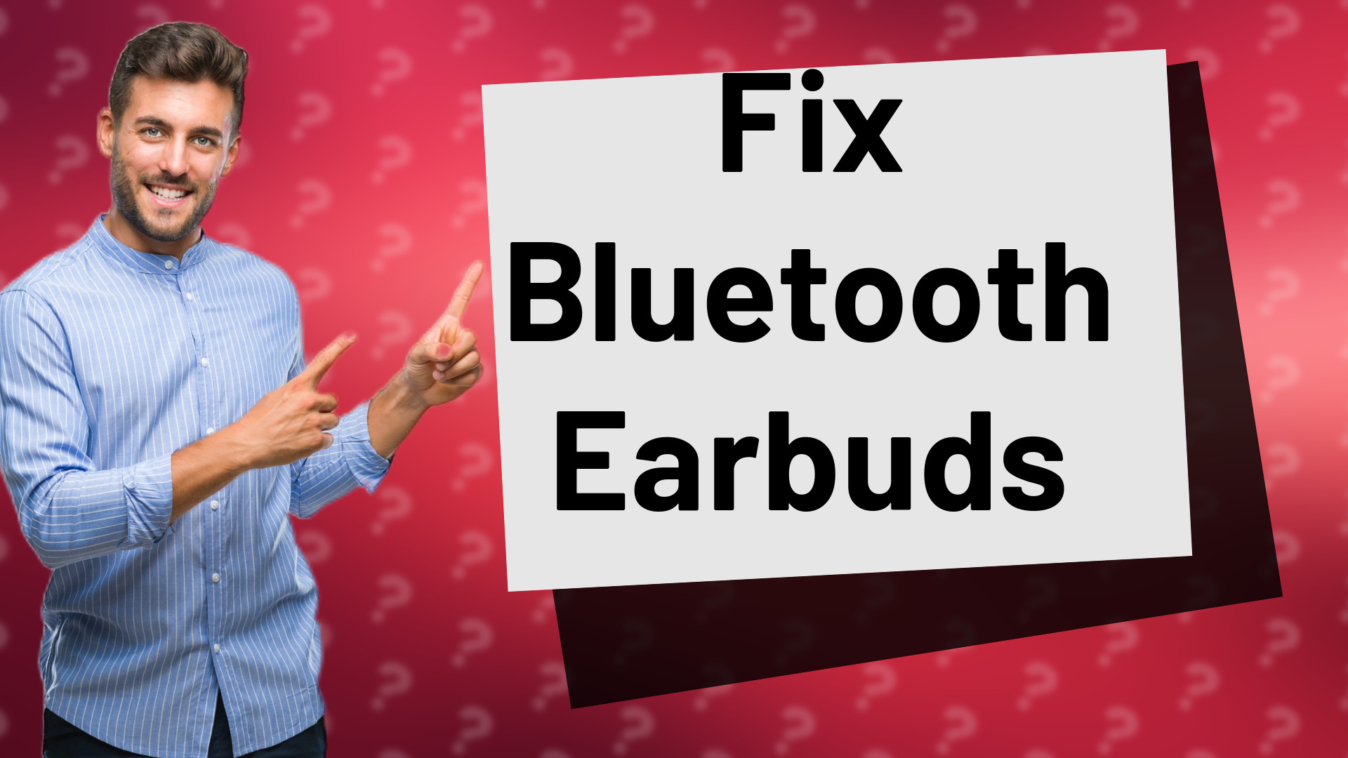 Fix Bluetooth Earbuds