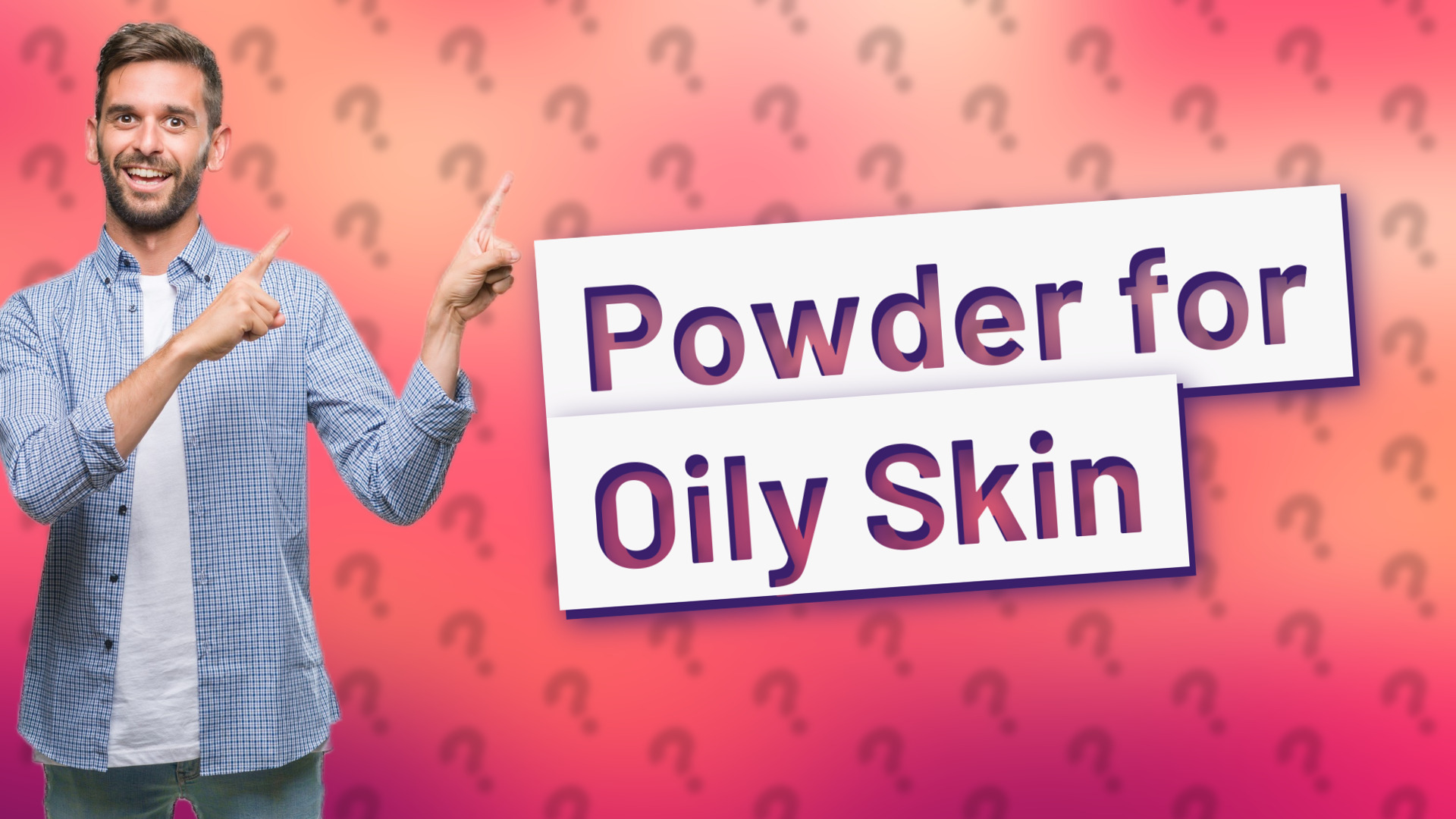 Powder for Oily Skin