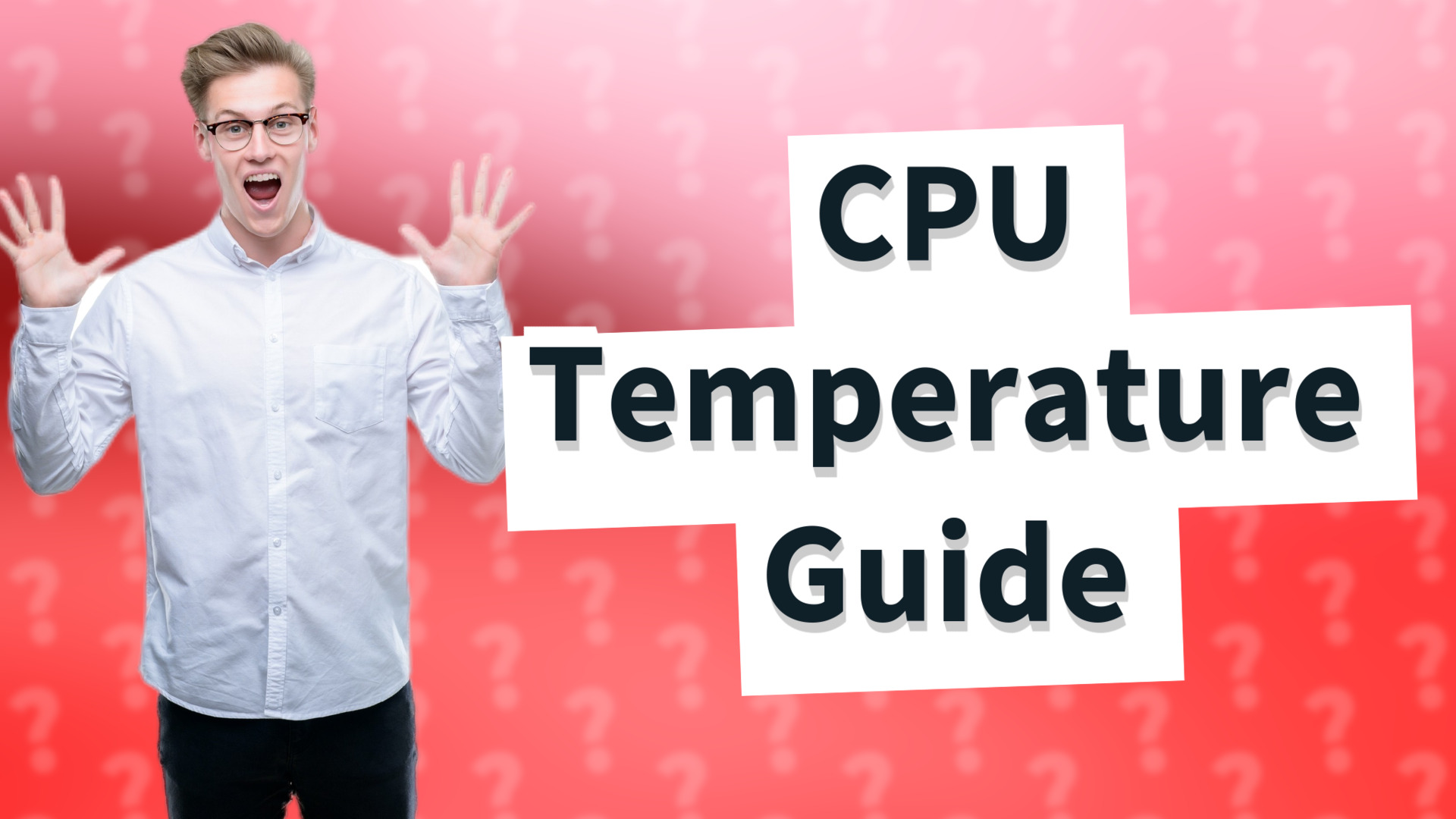 CPU Temperature Guide