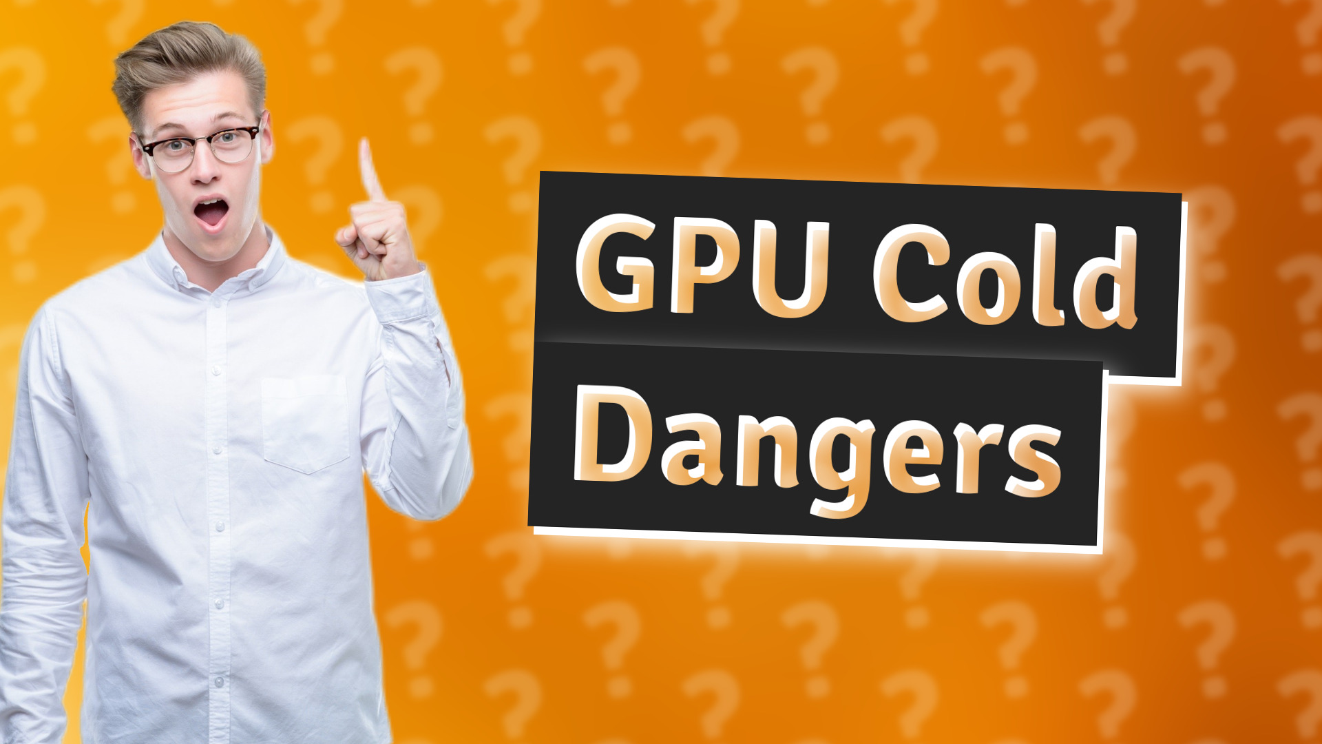 GPU Cold Dangers