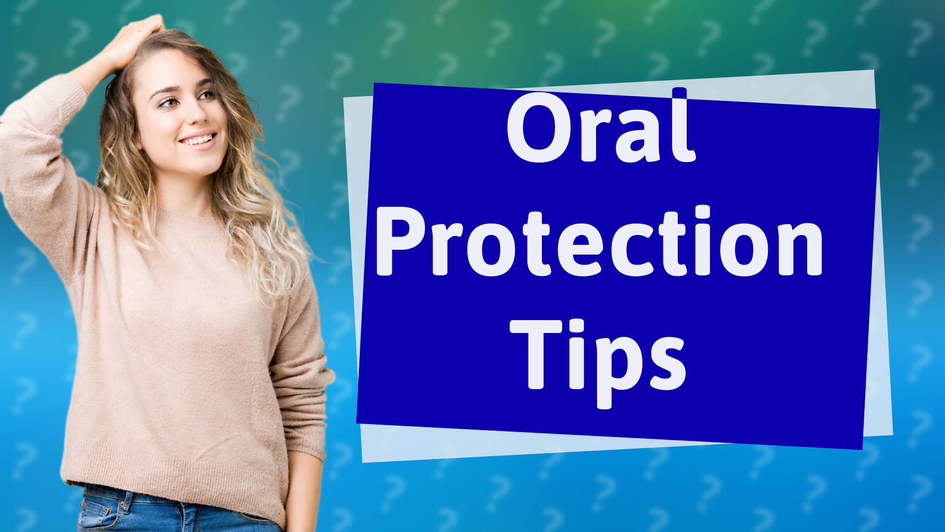 Oral Protection Tips
