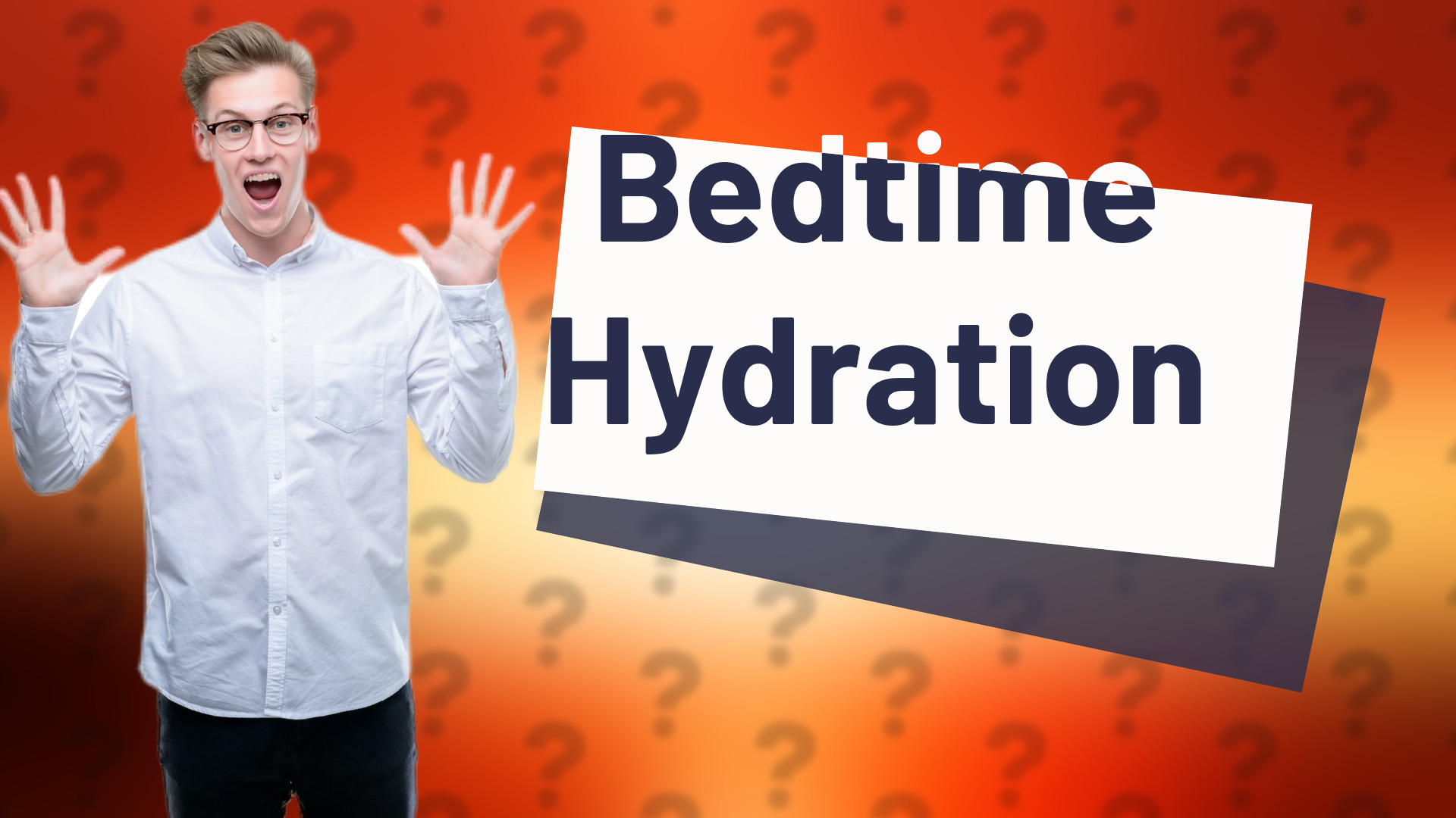Bedtime Hydration