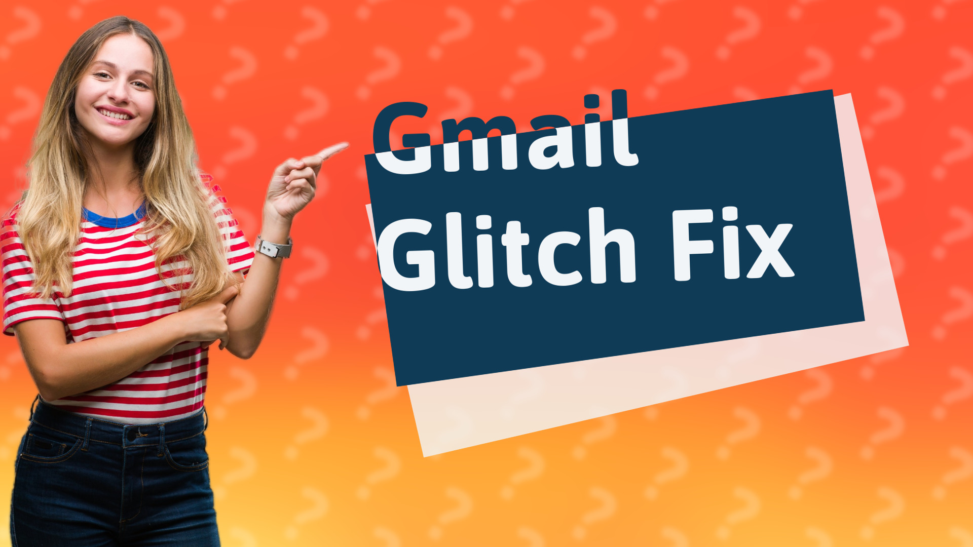 Gmail Glitch Fix