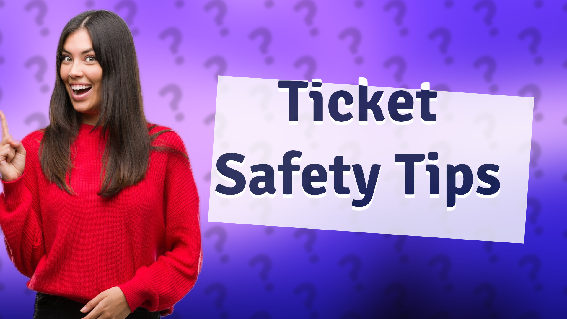 Ticket Safety Tips
