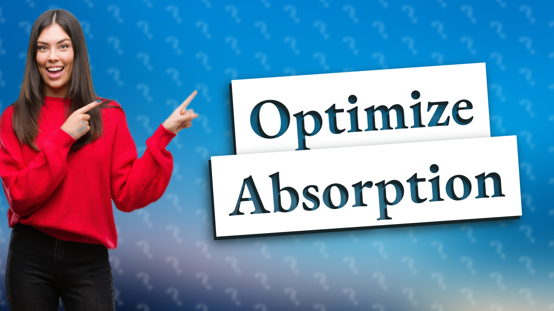 Optimize Absorption