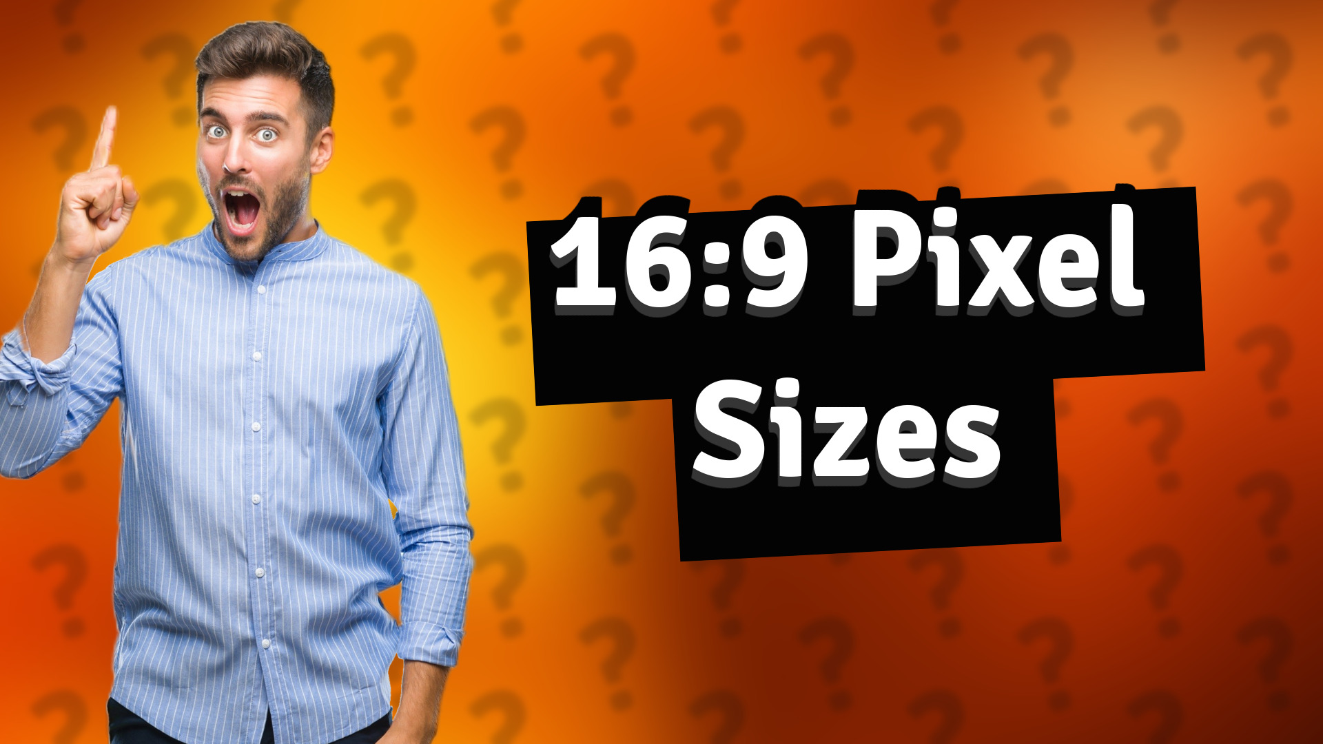 16:9 Pixel Sizes