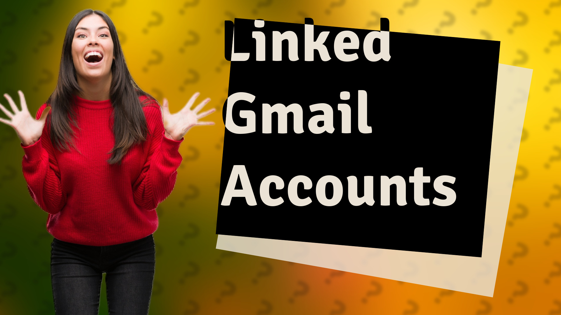 Linked Gmail Accounts