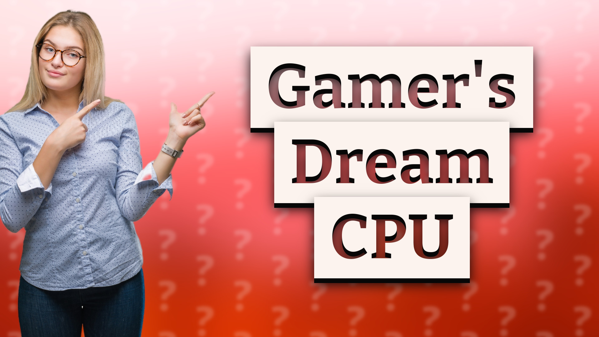 Gamer's Dream CPU