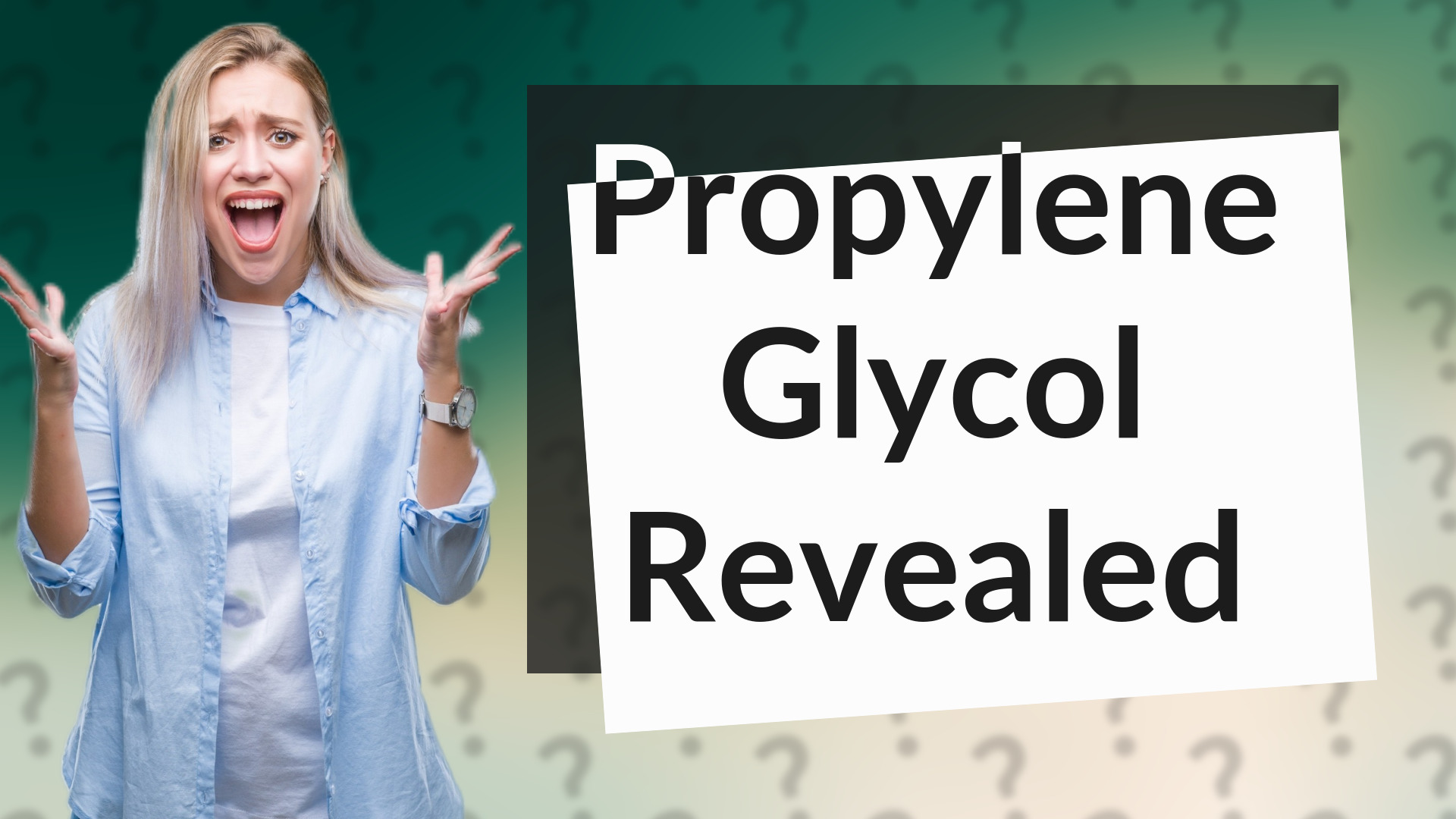Propylene Glycol Revealed