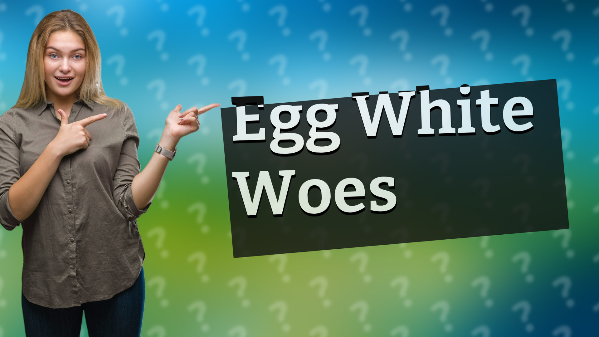 Egg White Woes