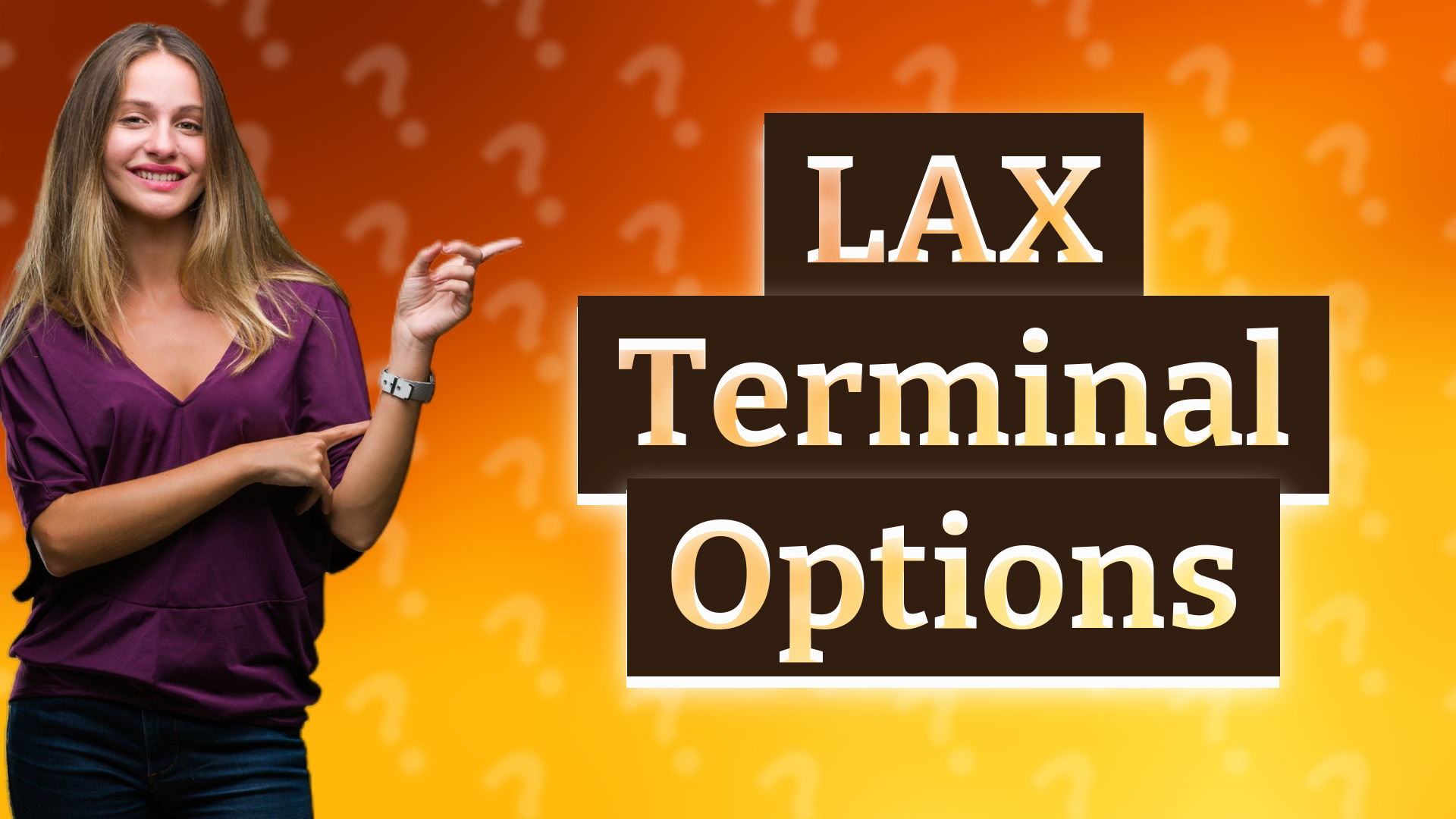 LAX Terminal Options