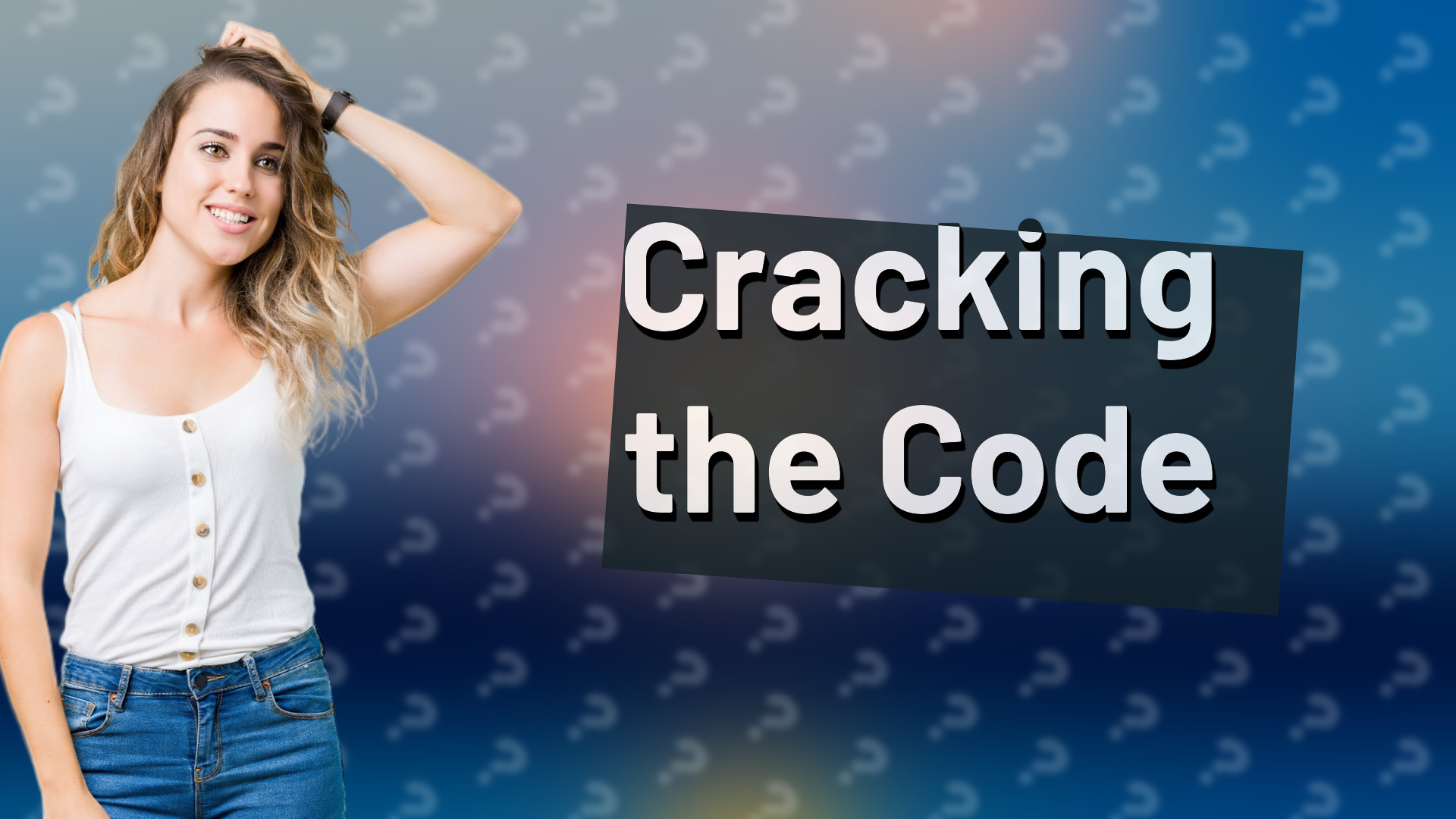 Cracking the Code