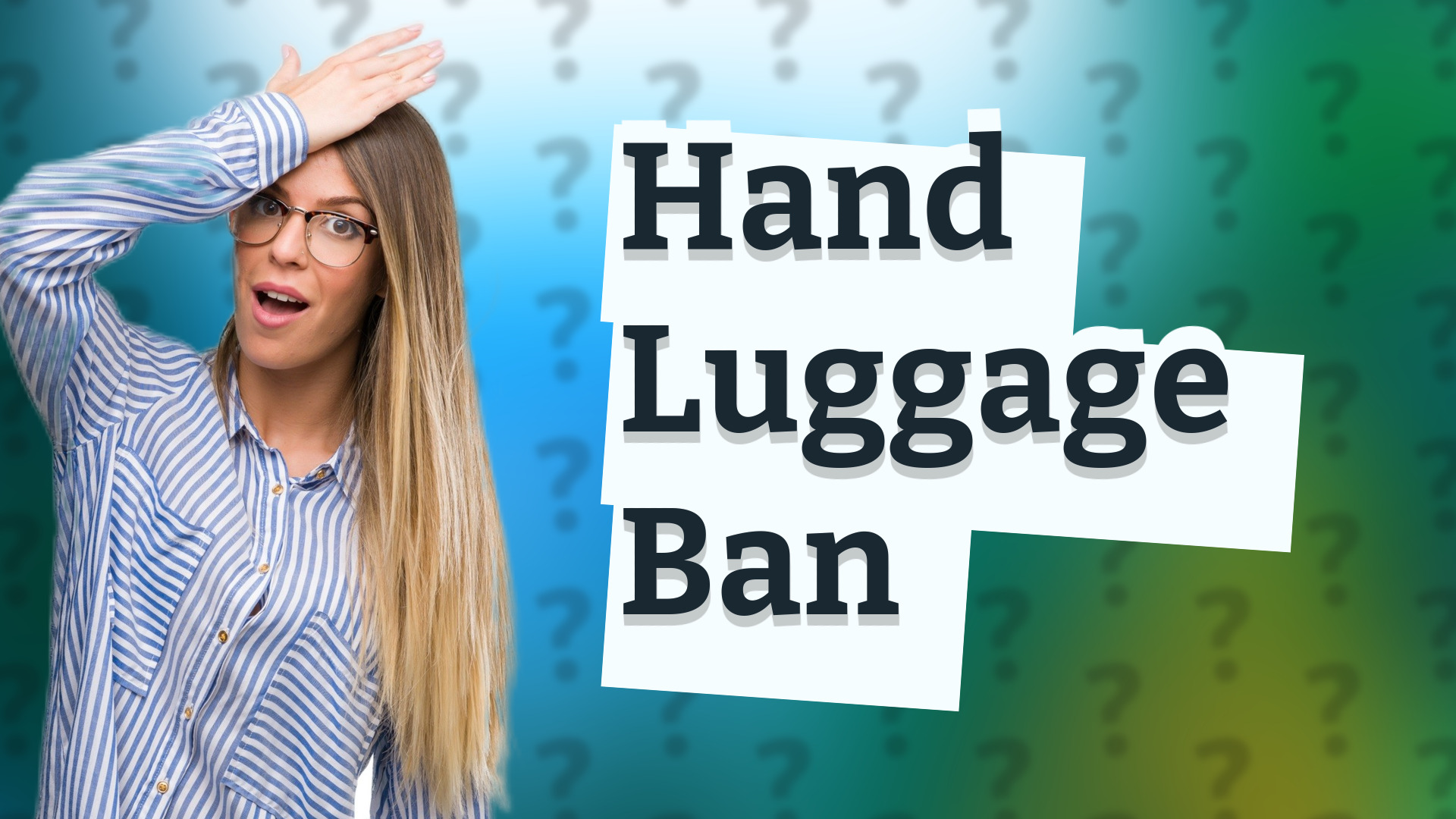 Hand Luggage Ban