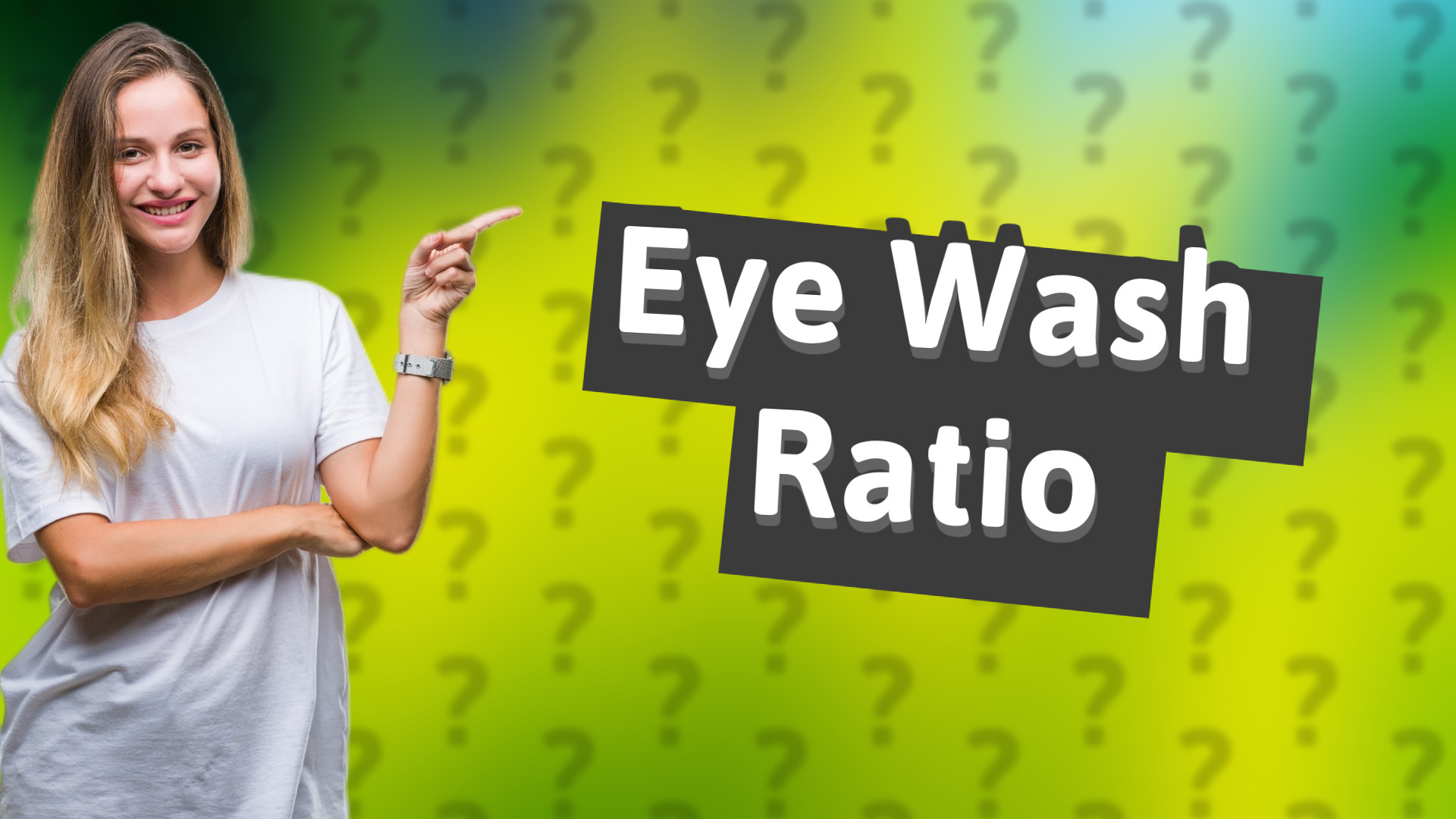 Eye Wash Ratio