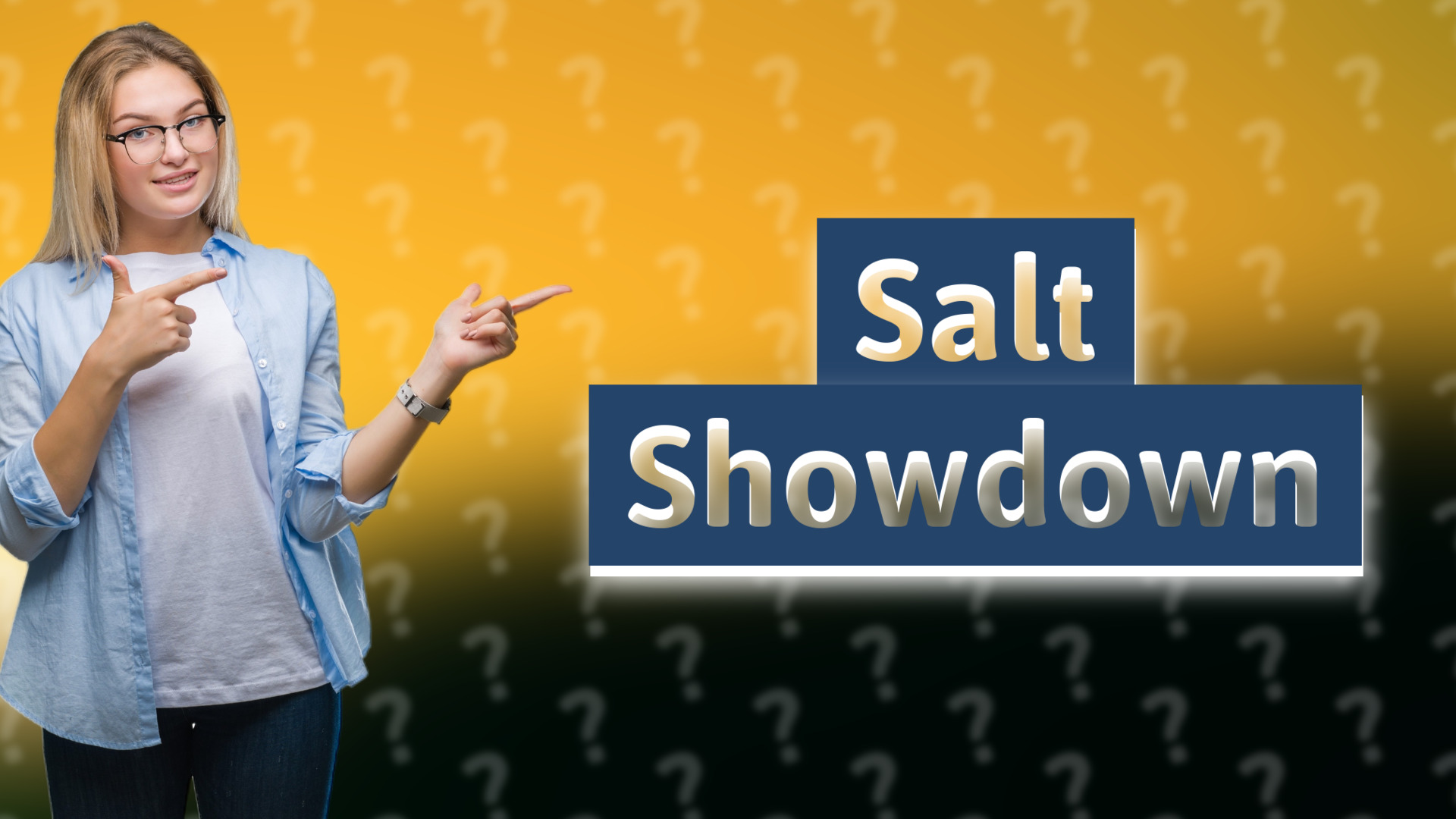 Salt Showdown