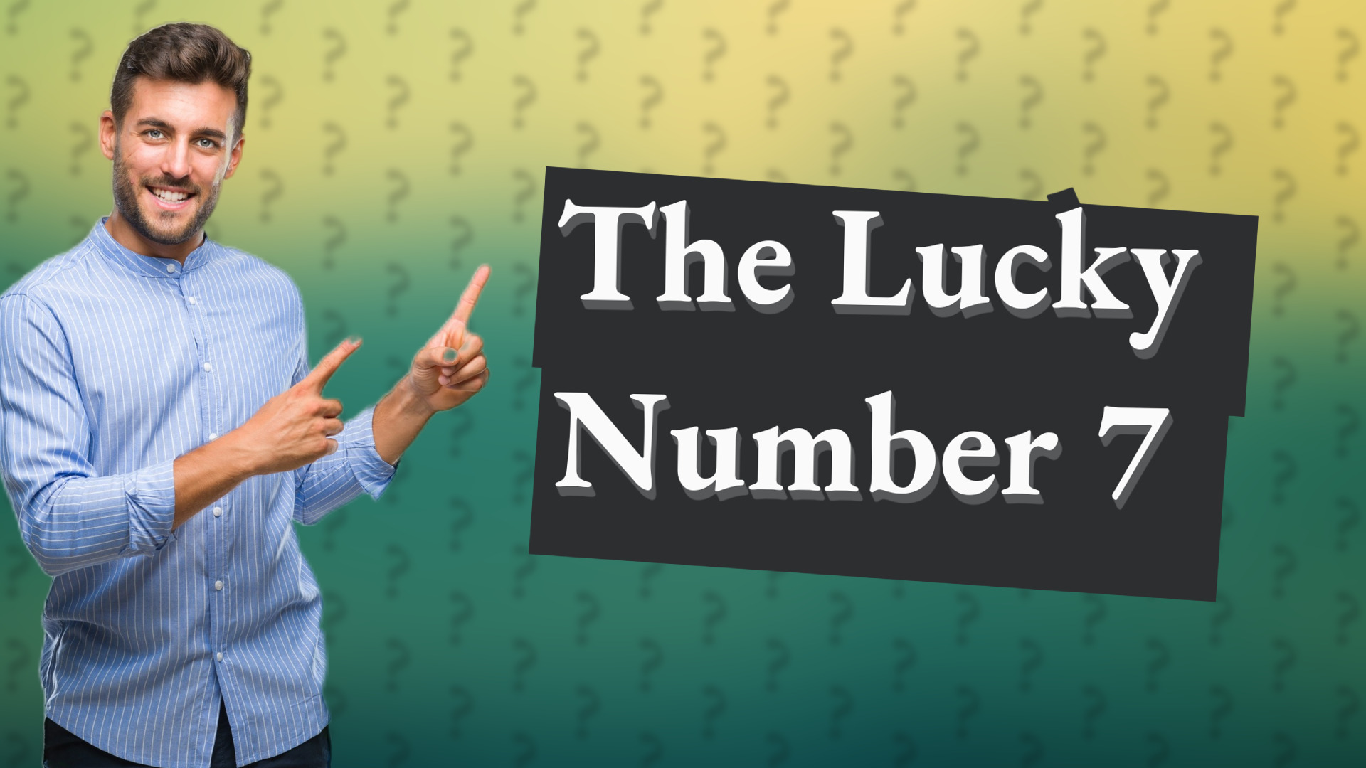 The Lucky Number 7